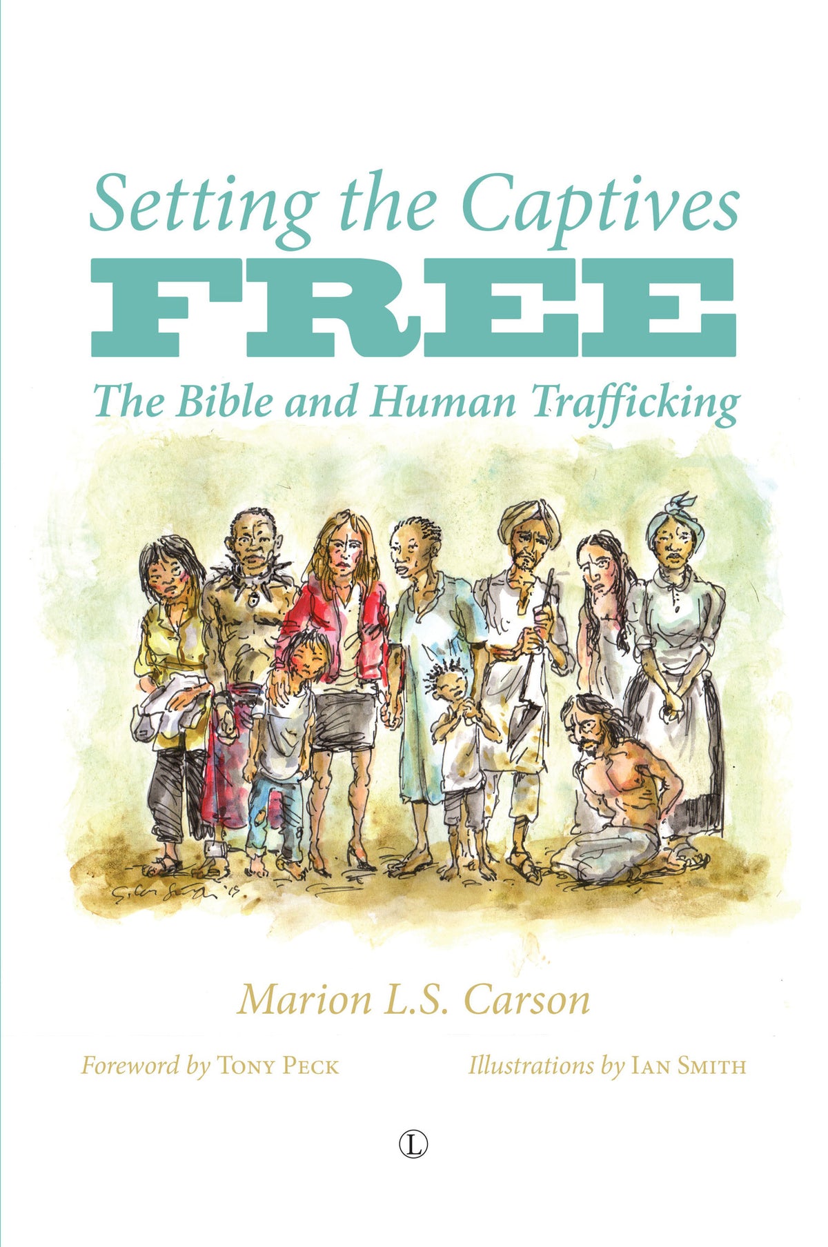 Cover image for Setting the Captives Free ISBN 9780718894382