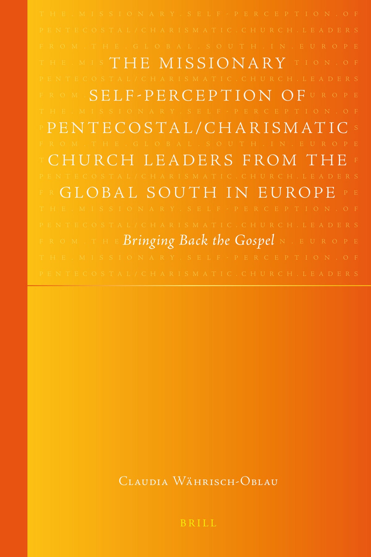 The Missionary Self-Perception of Pentecostal/Charismatic Church Leaders from the Global South in Europe