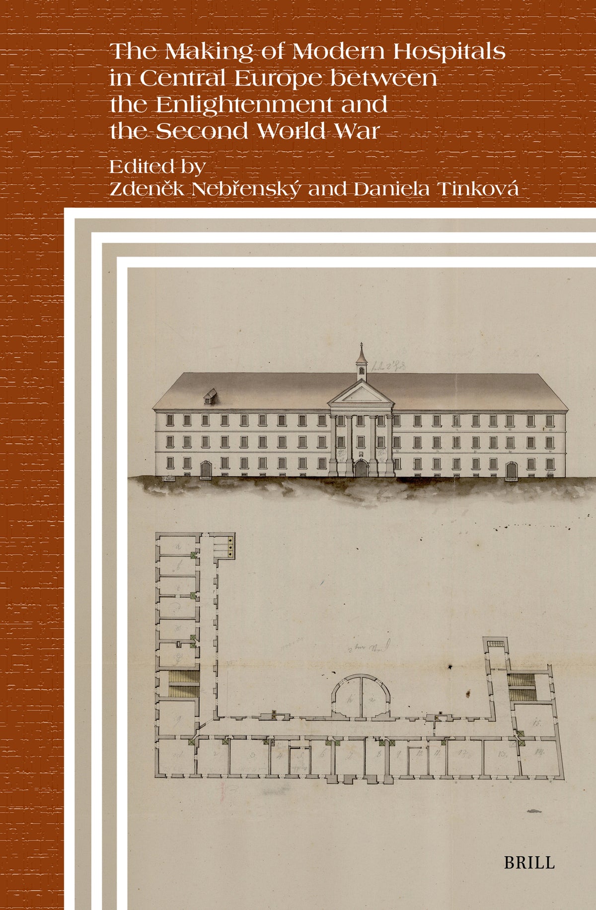 The Making of Modern Hospitals in Central Europe between the Enlightenment and the Second World War