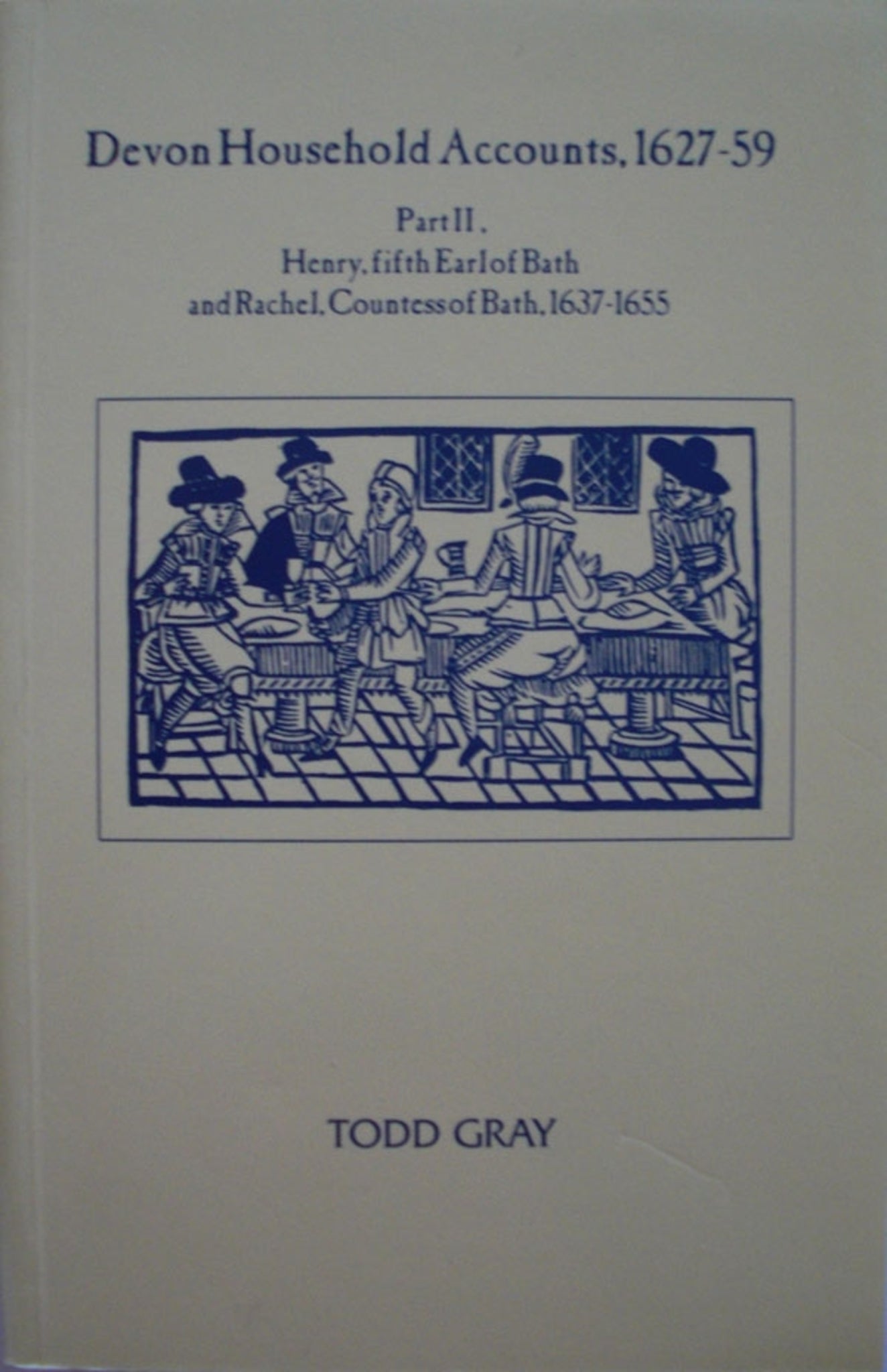 Cover image for Devon Household Accounts 1627-59, Part II ISBN 9780901853394