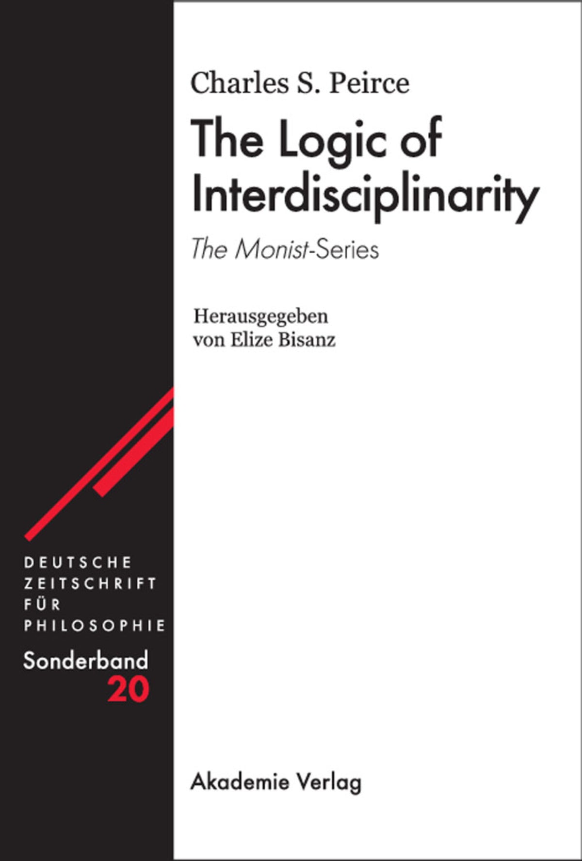 The Logic of Interdisciplinarity. 'The Monist'-Series