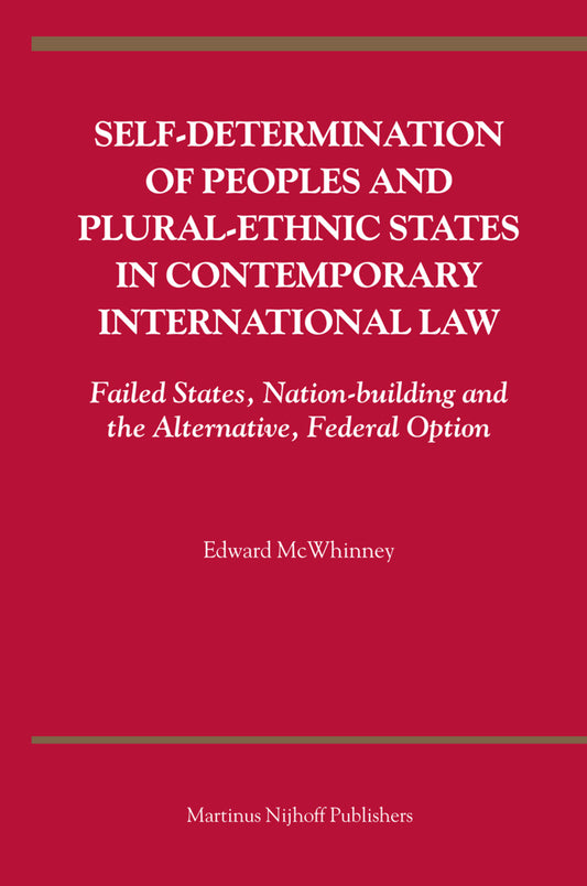 Self-Determination of Peoples and Plural-ethnic States in Contemporary International Law