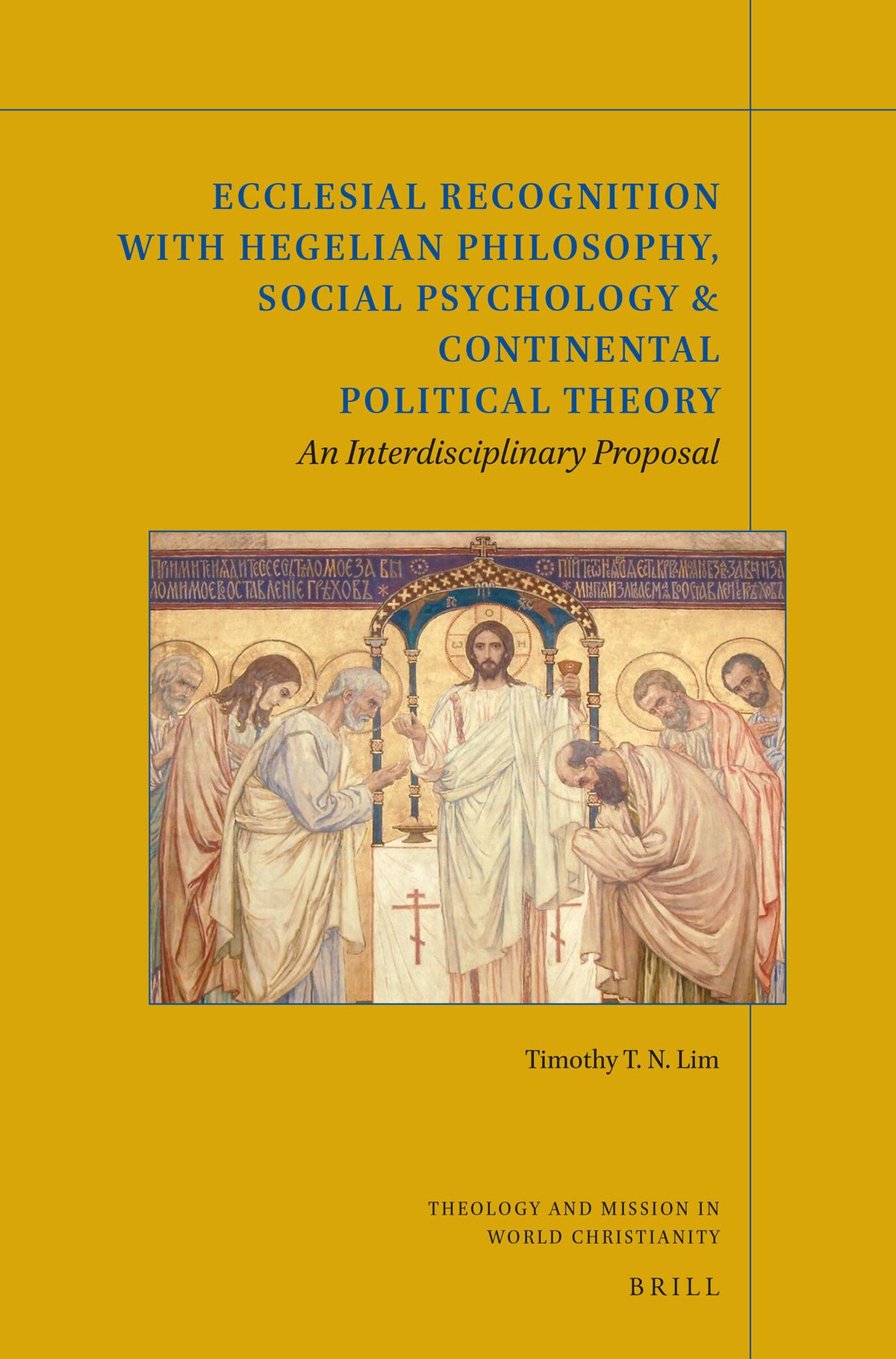 Cover image for Ecclesial Recognition with Hegelian Philosophy, Social Psychology & Continental Political Theory ISBN 9789004347366