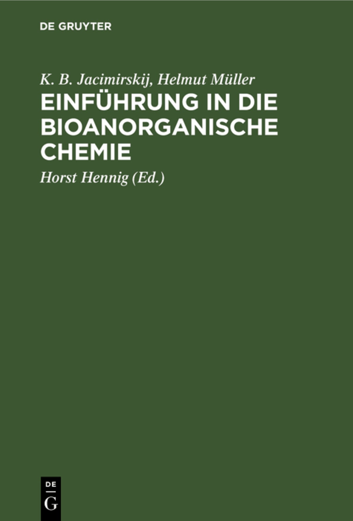 Cover image for Einführung in die bioanorganische Chemie ISBN 9783112649251
