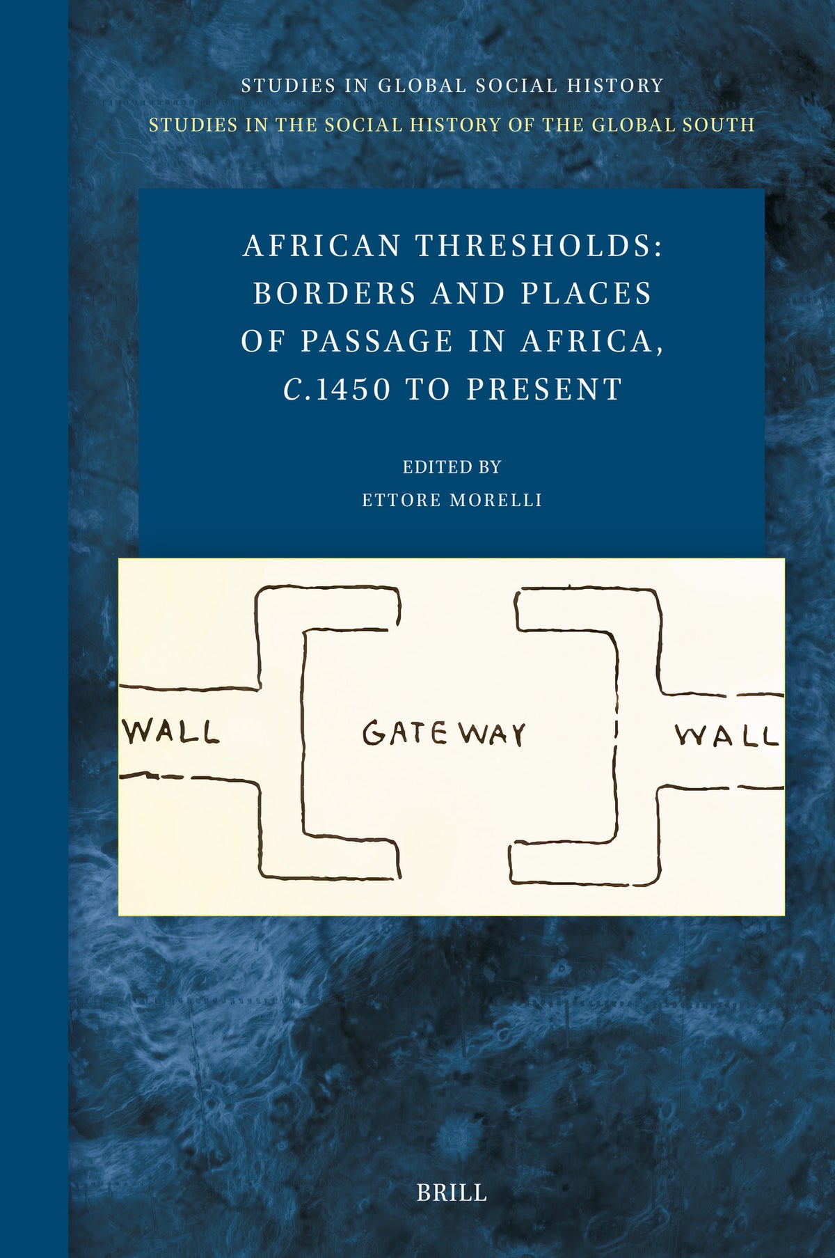 Cover image for African Thresholds: Borders and Places of Passage in Africa, c.1450 to Present ISBN 9789004726963