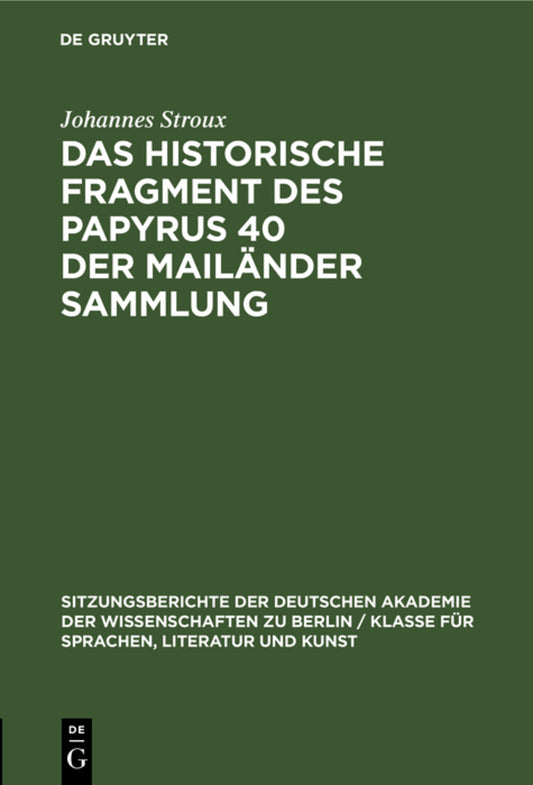 Das historische Fragment des Papyrus 40 der Mailänder Sammlung