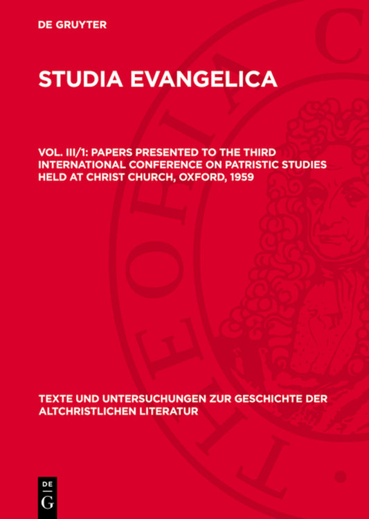 Papers presented to the Third International Conference on Patristic Studies held at Christ Church, Oxford, 1959