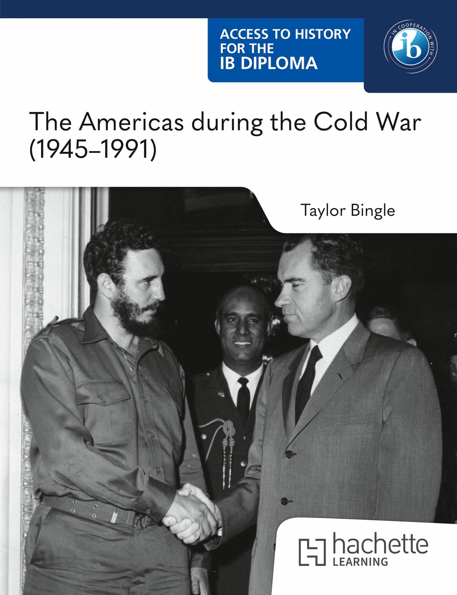 Cover image for Access to History for the IB Diploma: The Americas during the Cold War (1945–1991) ISBN 9781036014803