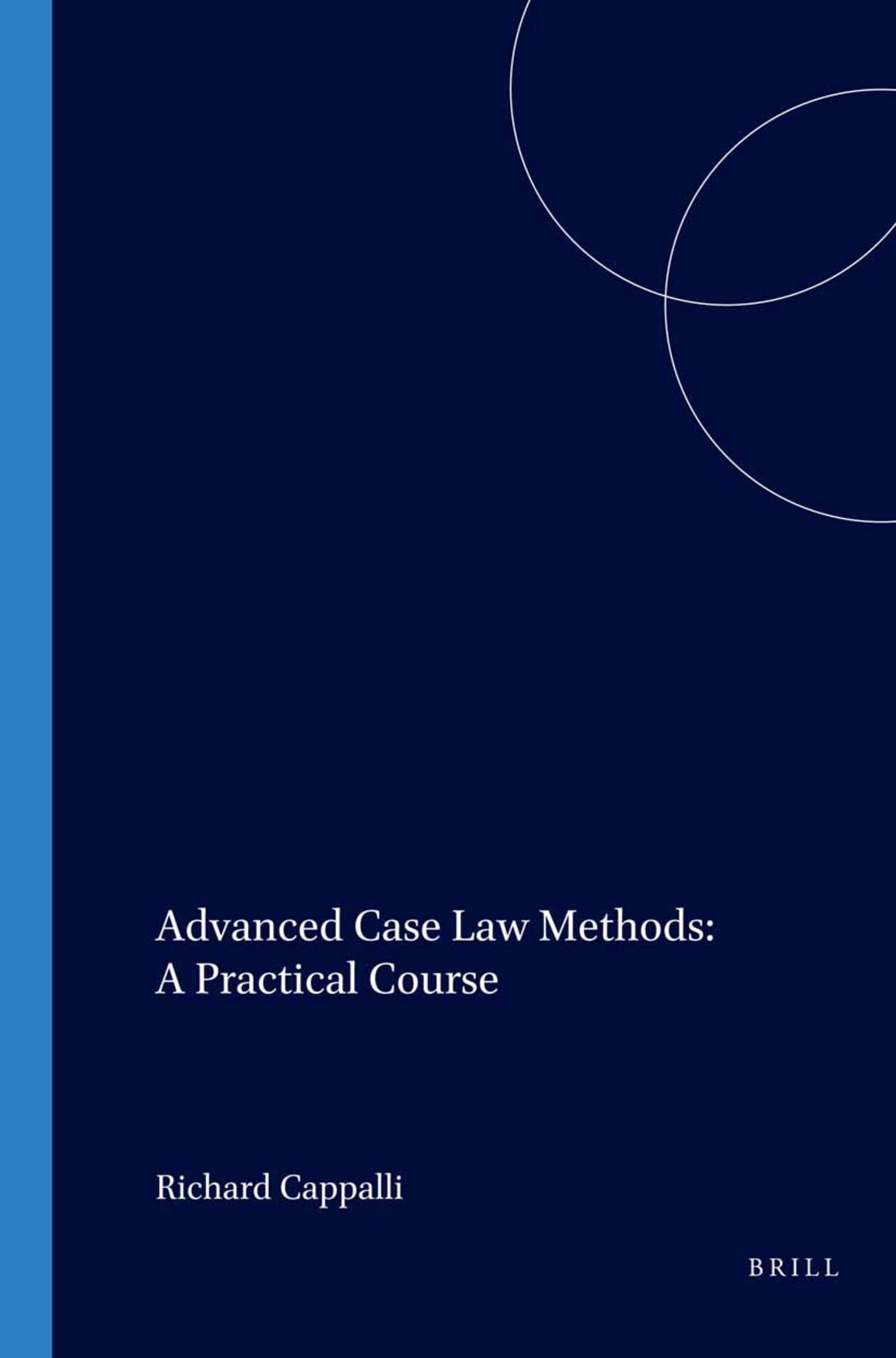 Advanced Case Law Methods: A Practical Course