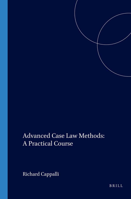 Advanced Case Law Methods: A Practical Course