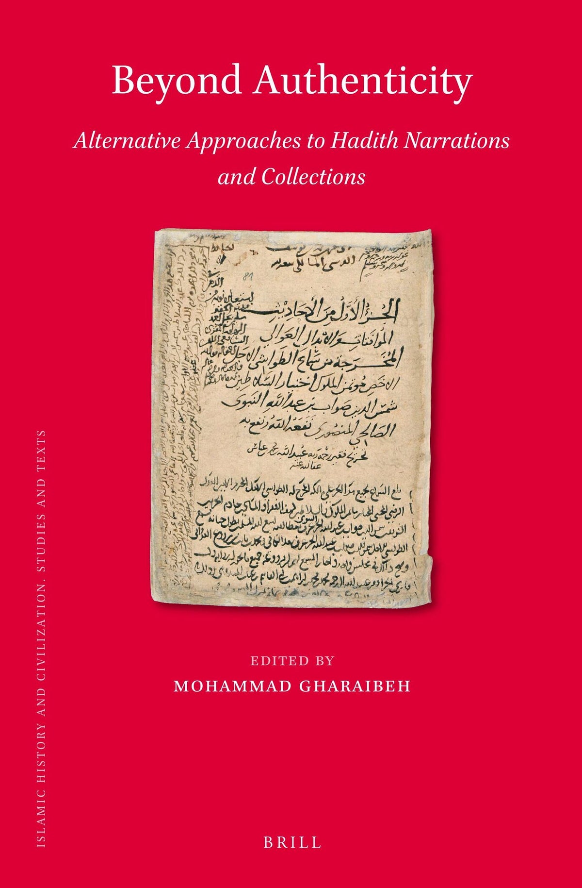 Beyond Authenticity, Alternative Approaches to Hadith Narrations and Collections