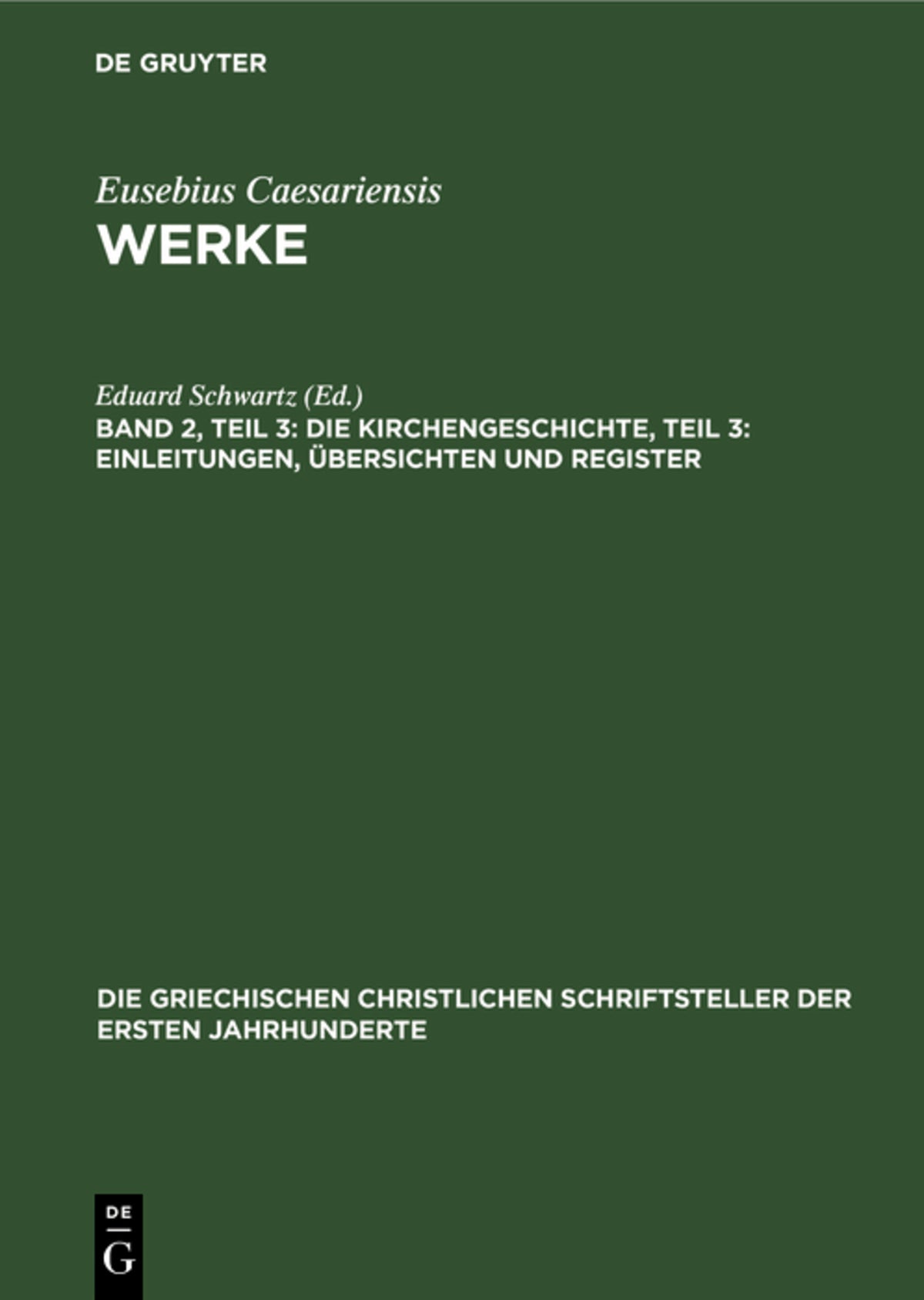 Die Kirchengeschichte, Teil 3: Einleitungen, Übersichten und Register
