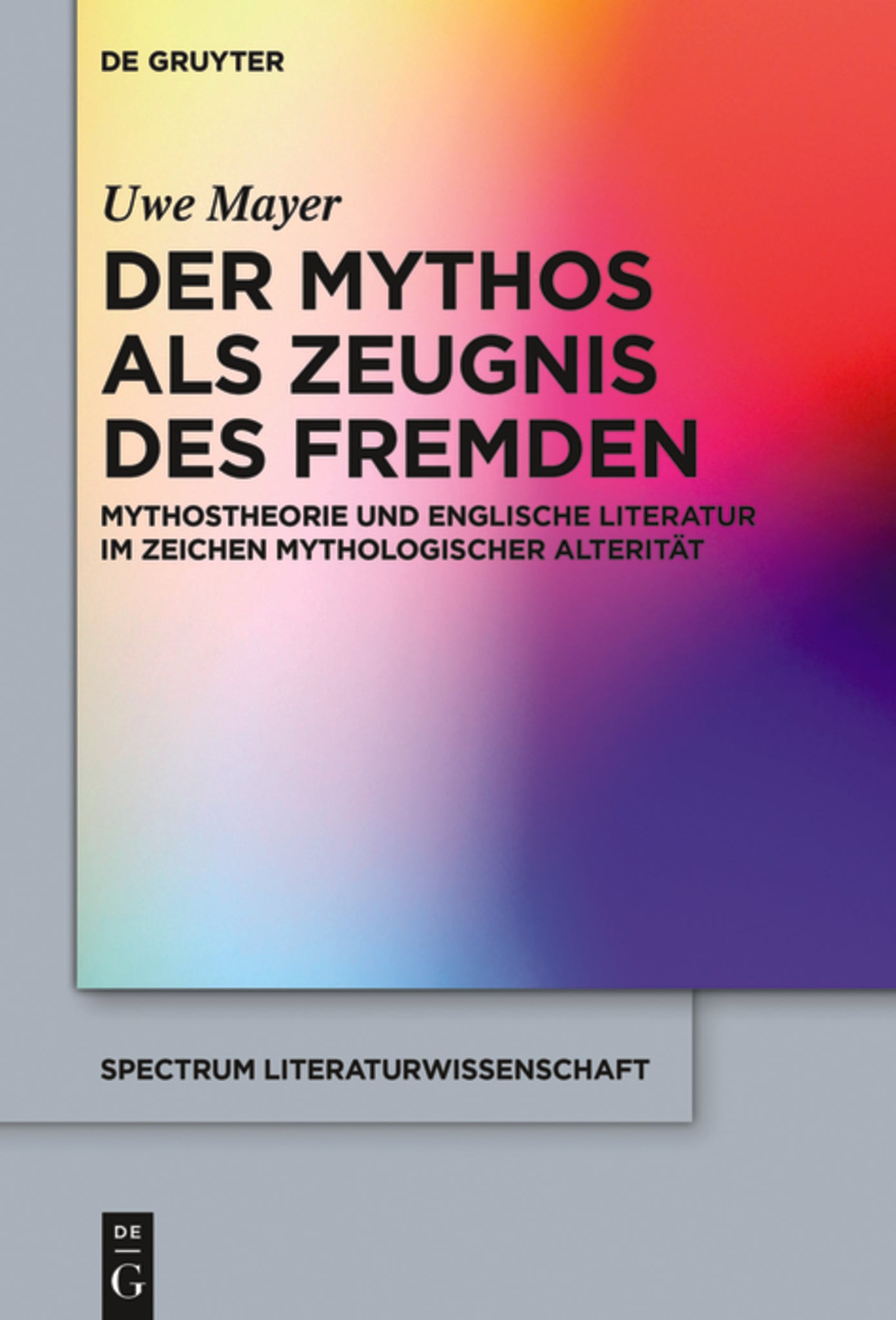 Der Mythos als Zeugnis des Fremden