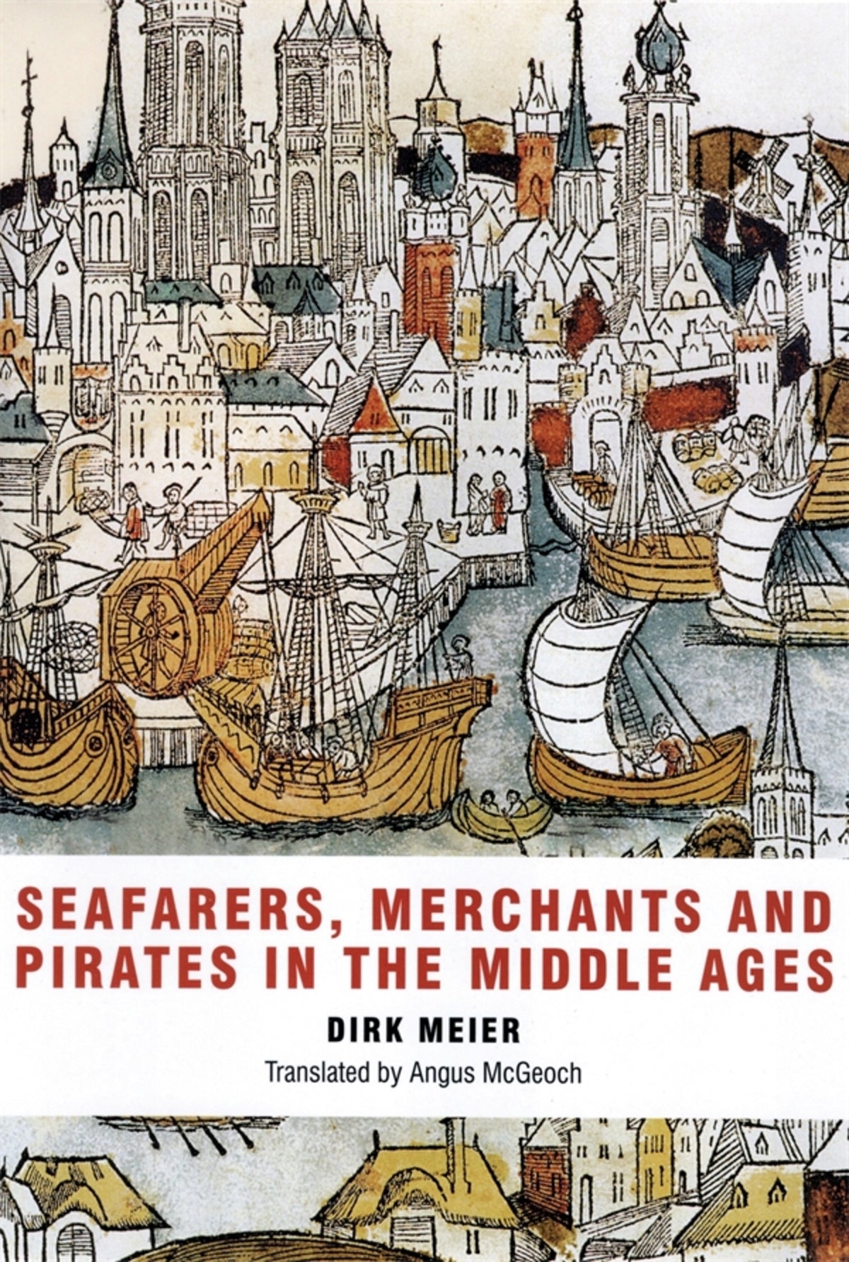 Cover image for Seafarers, Merchants and Pirates in the Middle Ages ISBN 9781843835127