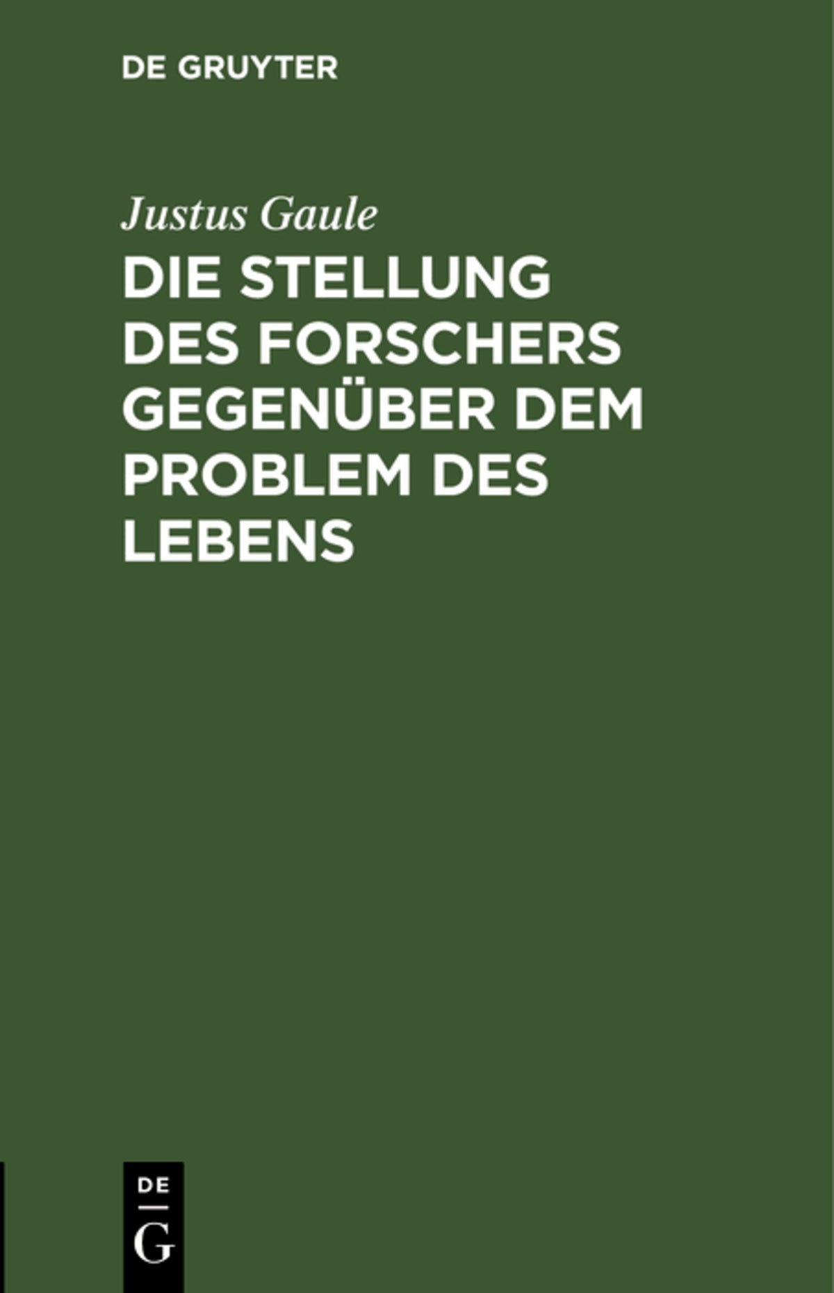 Die Stellung des Forschers gegenüber dem Problem des Lebens
