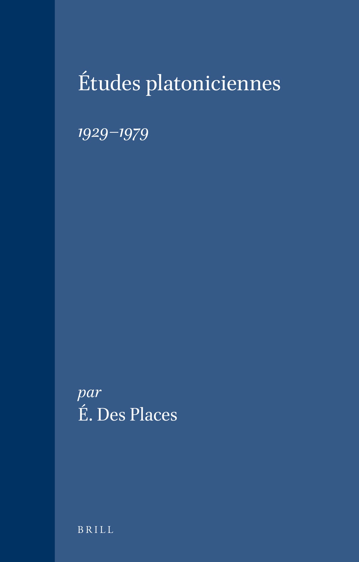 Études platoniciennes, 1929-1979