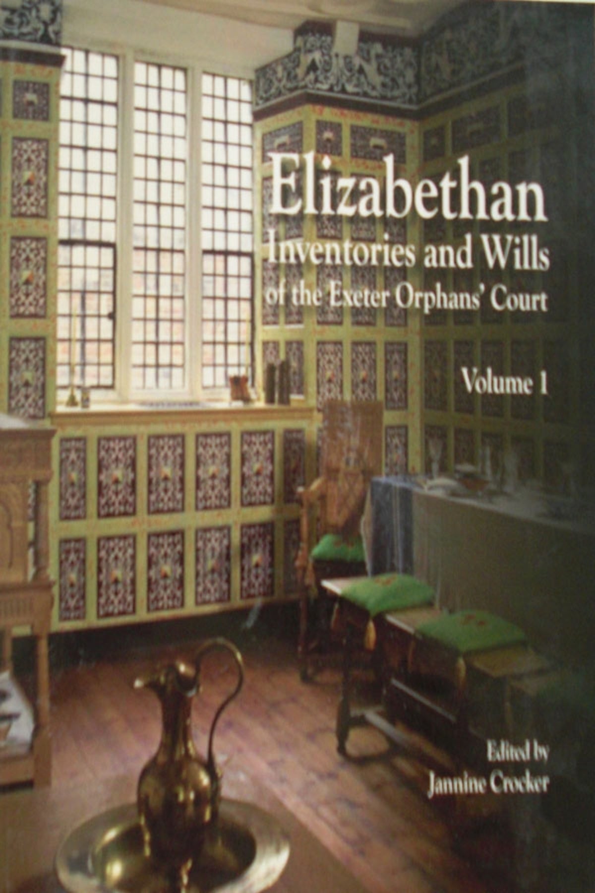 Cover image for Elizabethan Inventories and Wills of the Exeter OrphansÆ Court, Vol. 1 ISBN 9780901853561