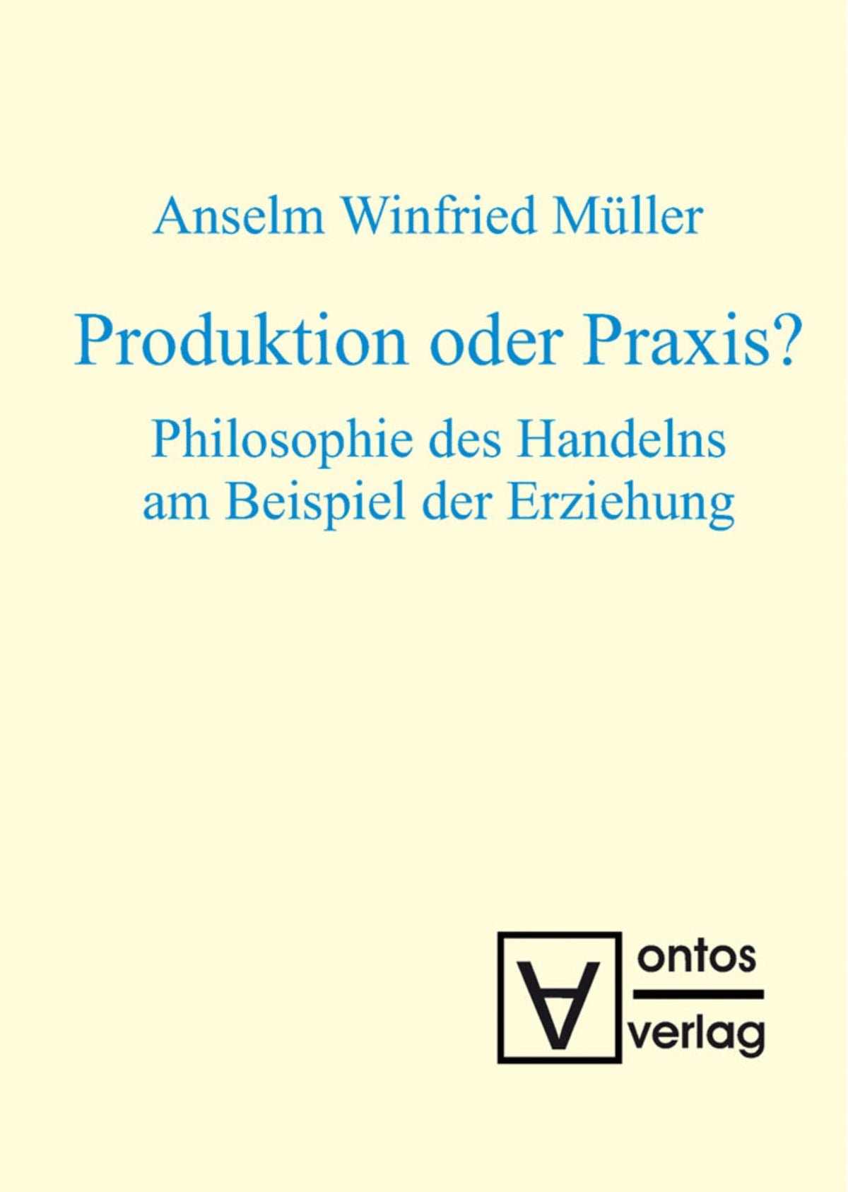 Produktion oder Praxis?