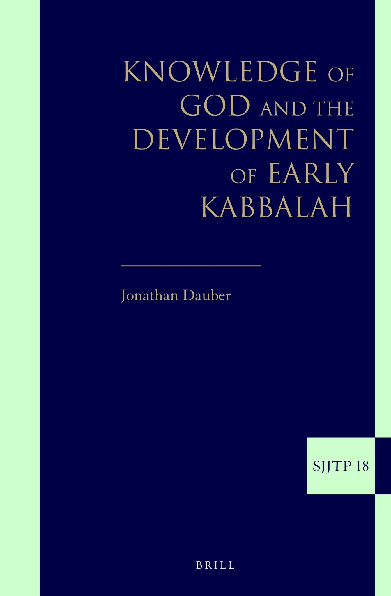 Knowledge of God and the Development of Early Kabbalah