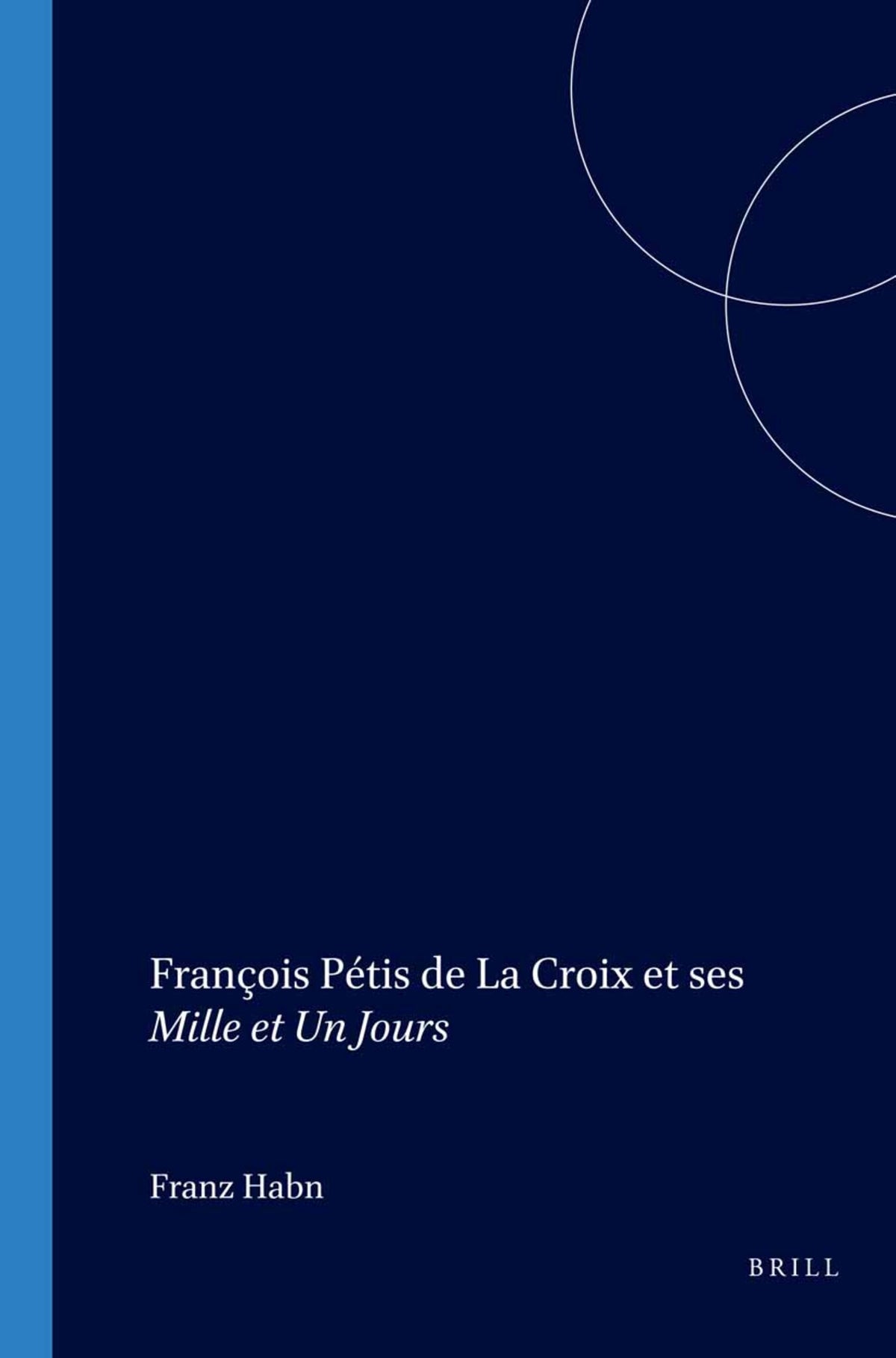 François Pétis de La Croix et ses Mille et Un Jours