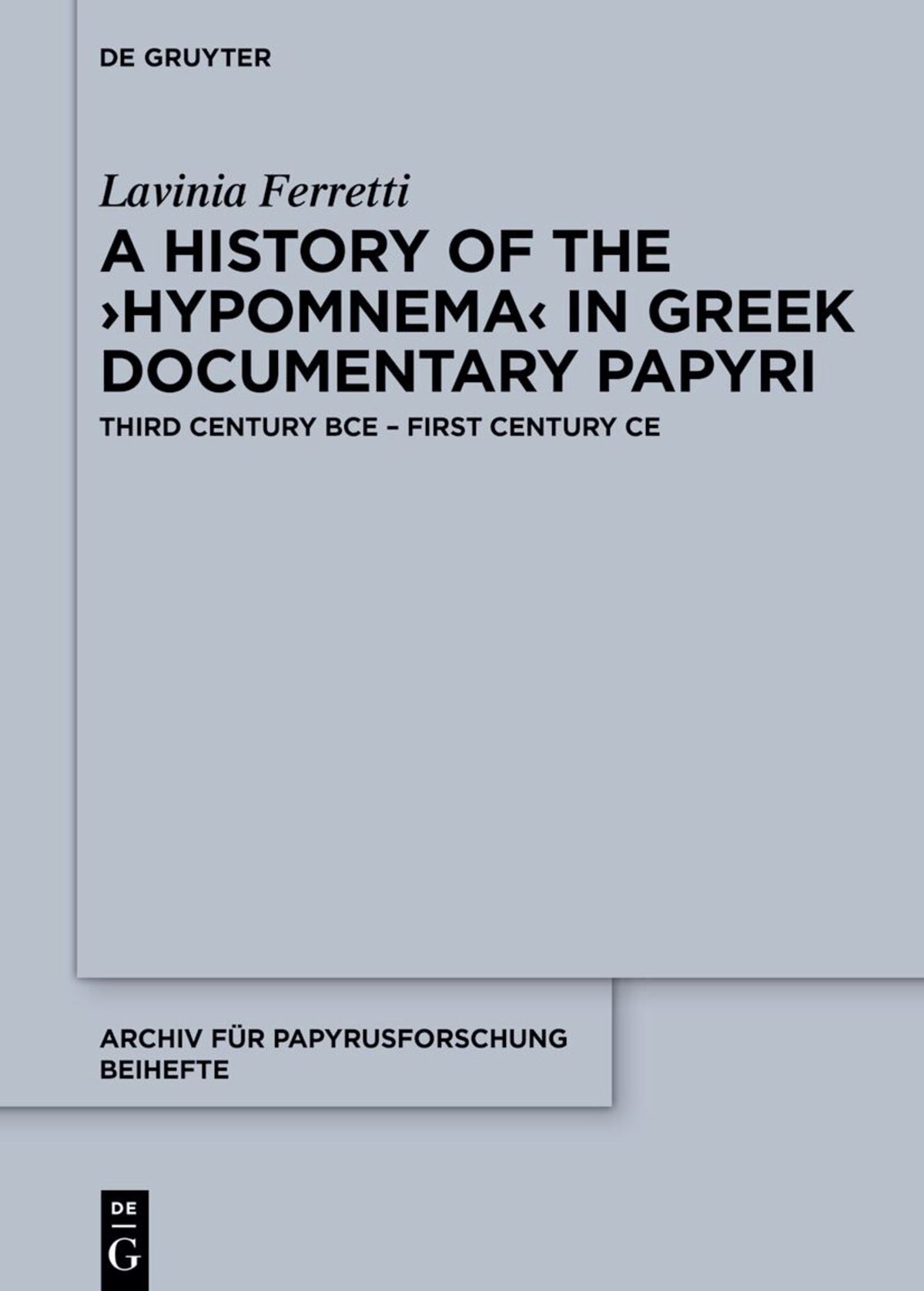 A History of the ›Hypomnema‹ in Greek Documentary Papyri