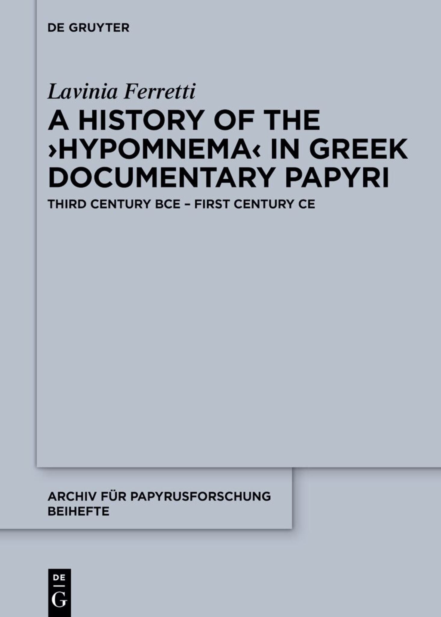 A History of the ›Hypomnema‹ in Greek Documentary Papyri