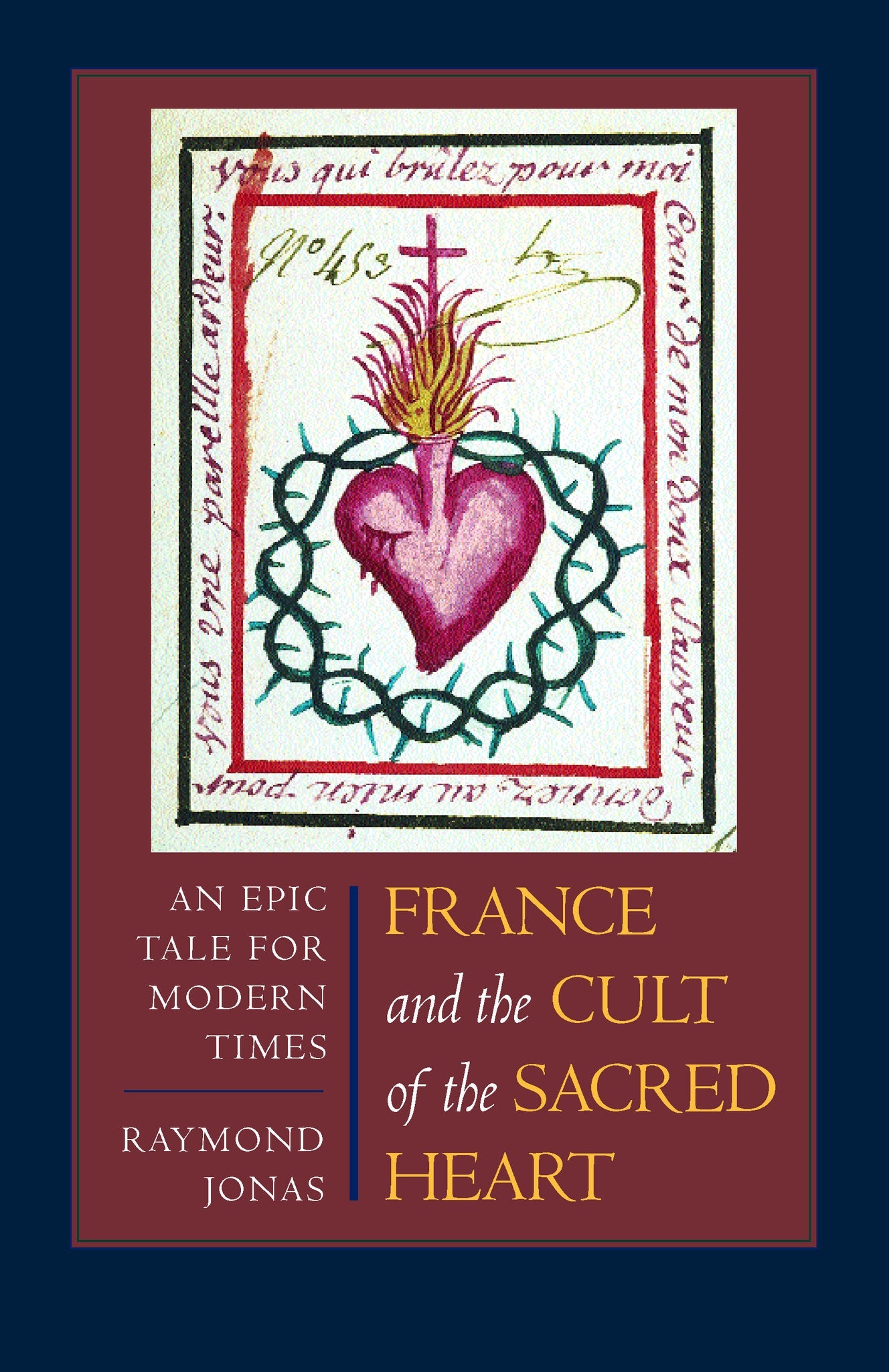 Cover image for France and the Cult of the Sacred Heart ISBN 9780520924017
