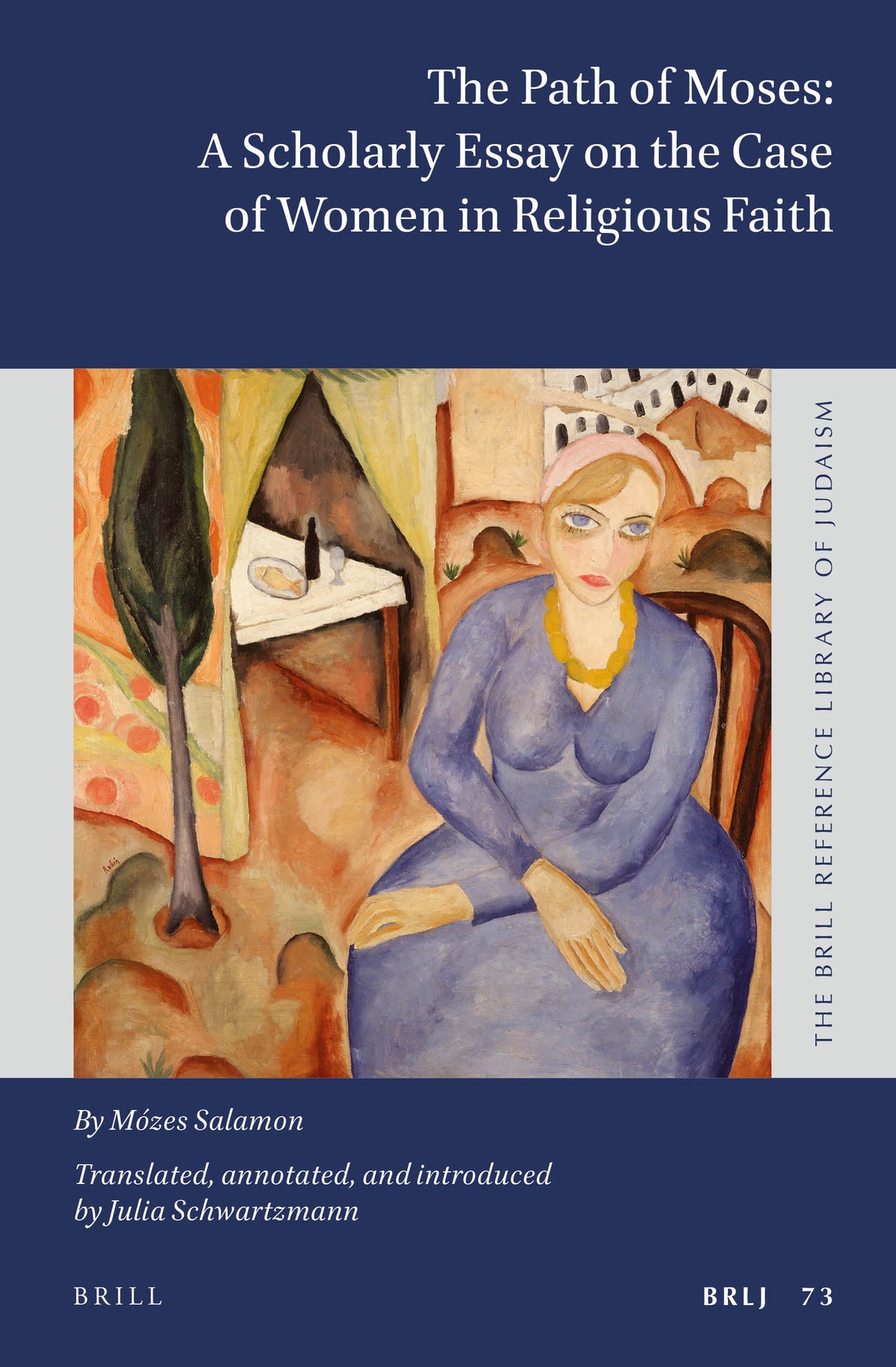 Cover image for The Path of Moses: Scholarly Essay on the Case of Women in Religious Faith ISBN 9789004514232