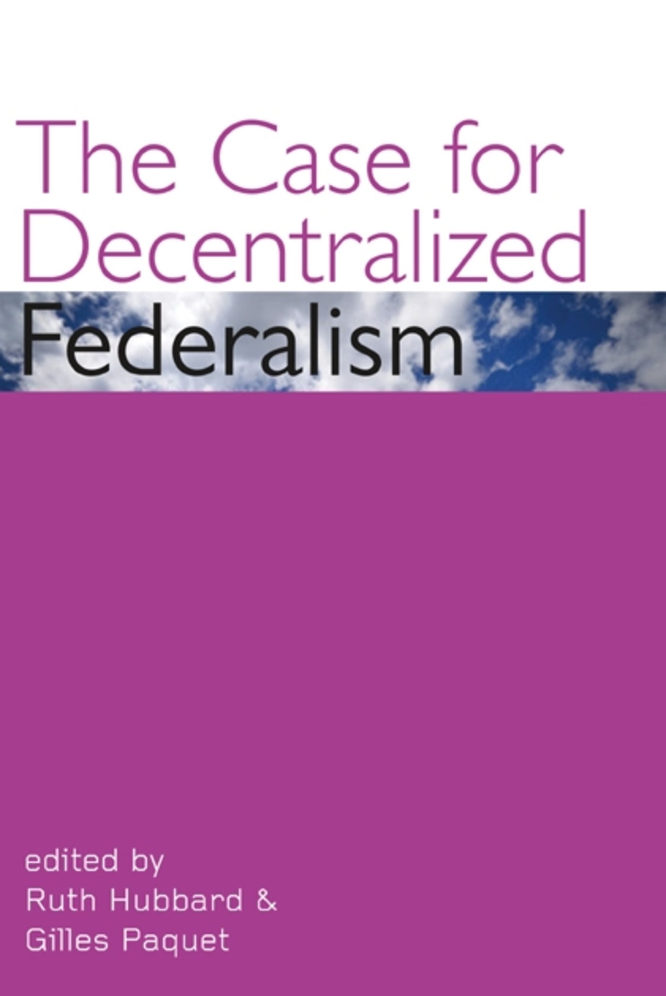 Cover image for The Case for Decentralized Federalism ISBN 9780776607450