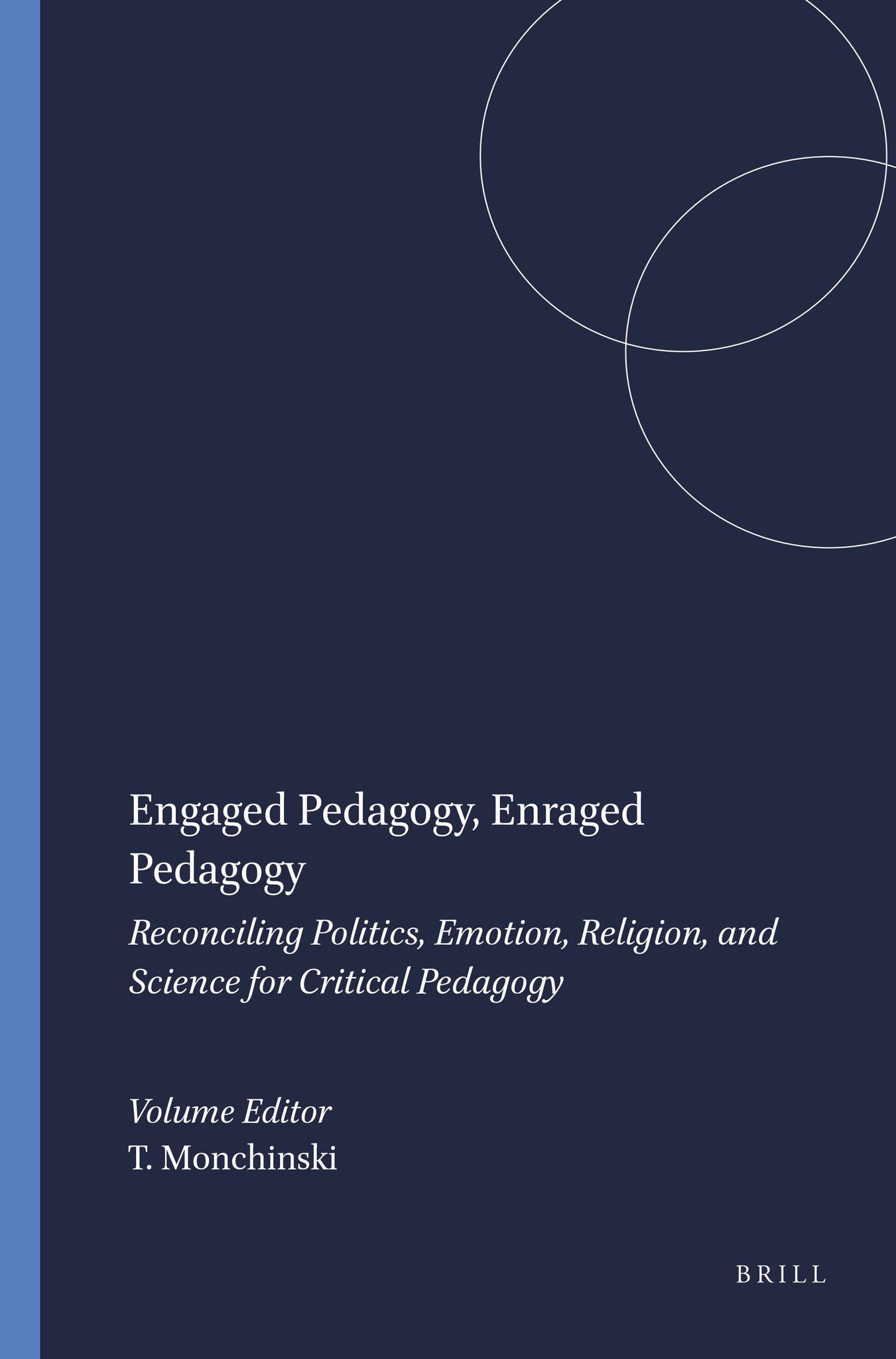 Engaged Pedagogy, Enraged Pedagogy