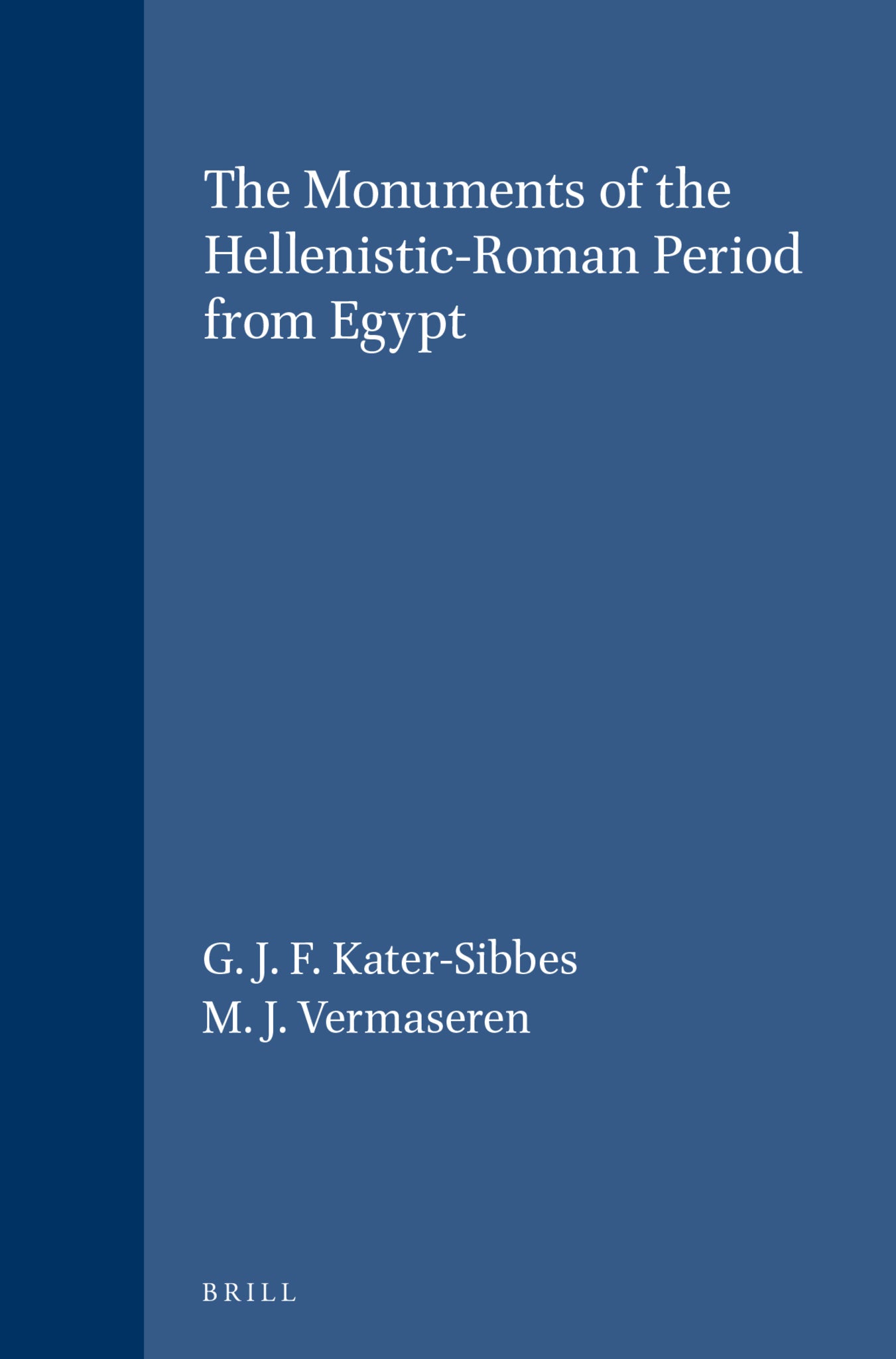 Cover image for The Monuments of the Hellenistic-Roman Period from Egypt ISBN 9789004042919