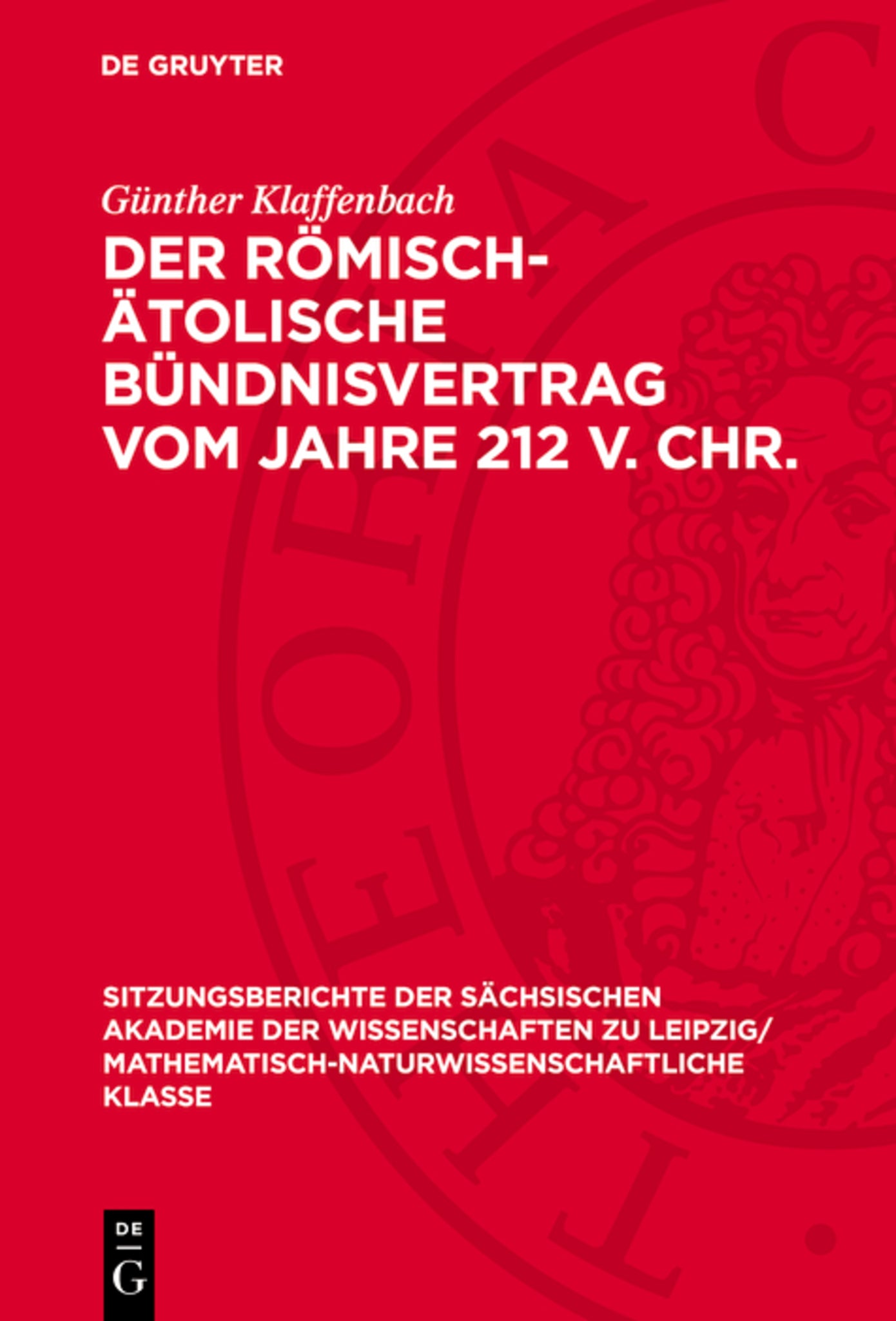 Der römisch-ätolische Bündnisvertrag vom Jahre 212 V. Chr.