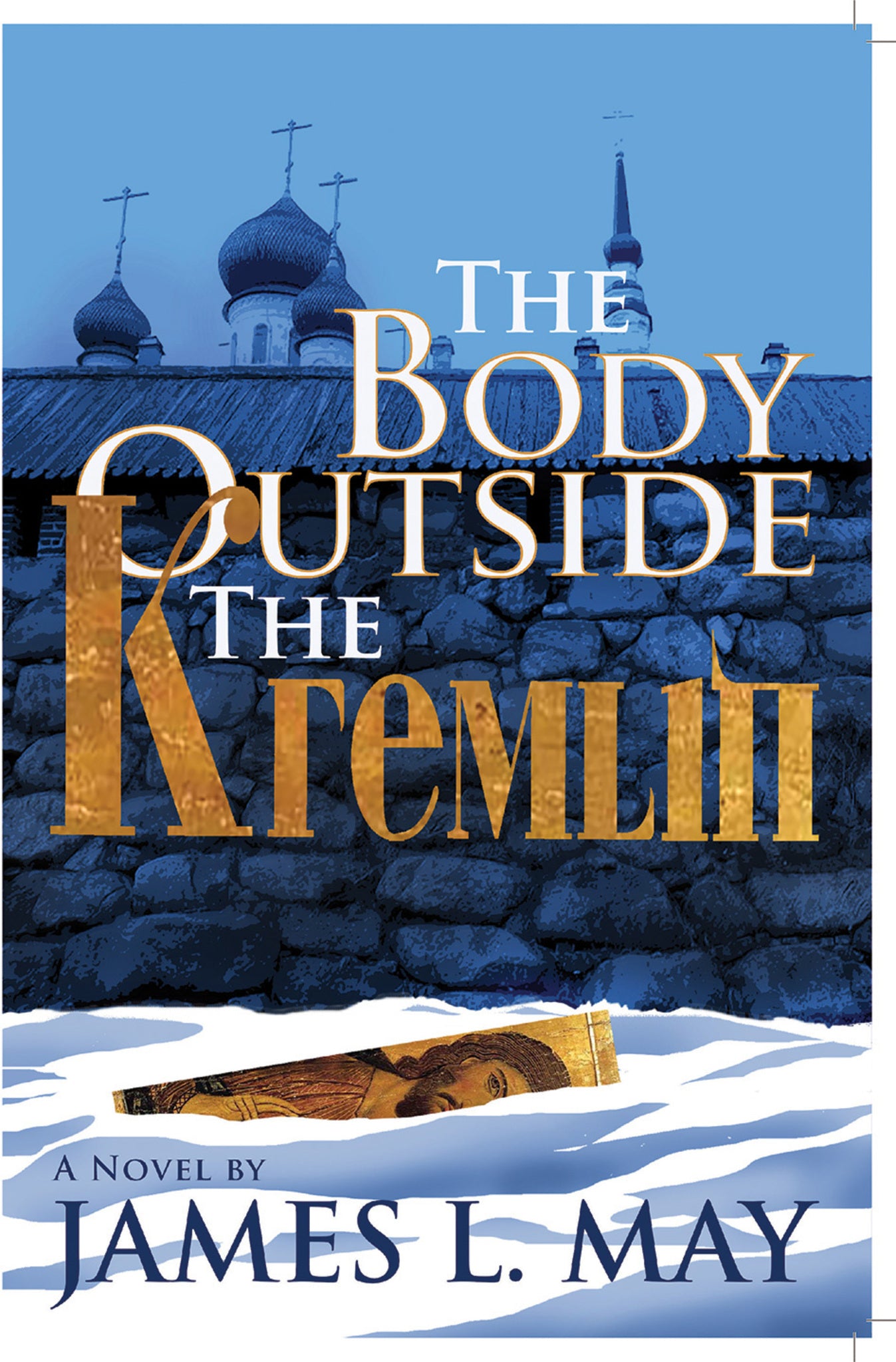 The Body Outside the Kremlin A Novel