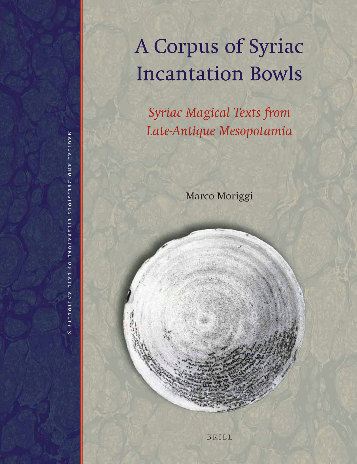 Cover image for A Corpus of Syriac Incantation Bowls ISBN 9789004272804