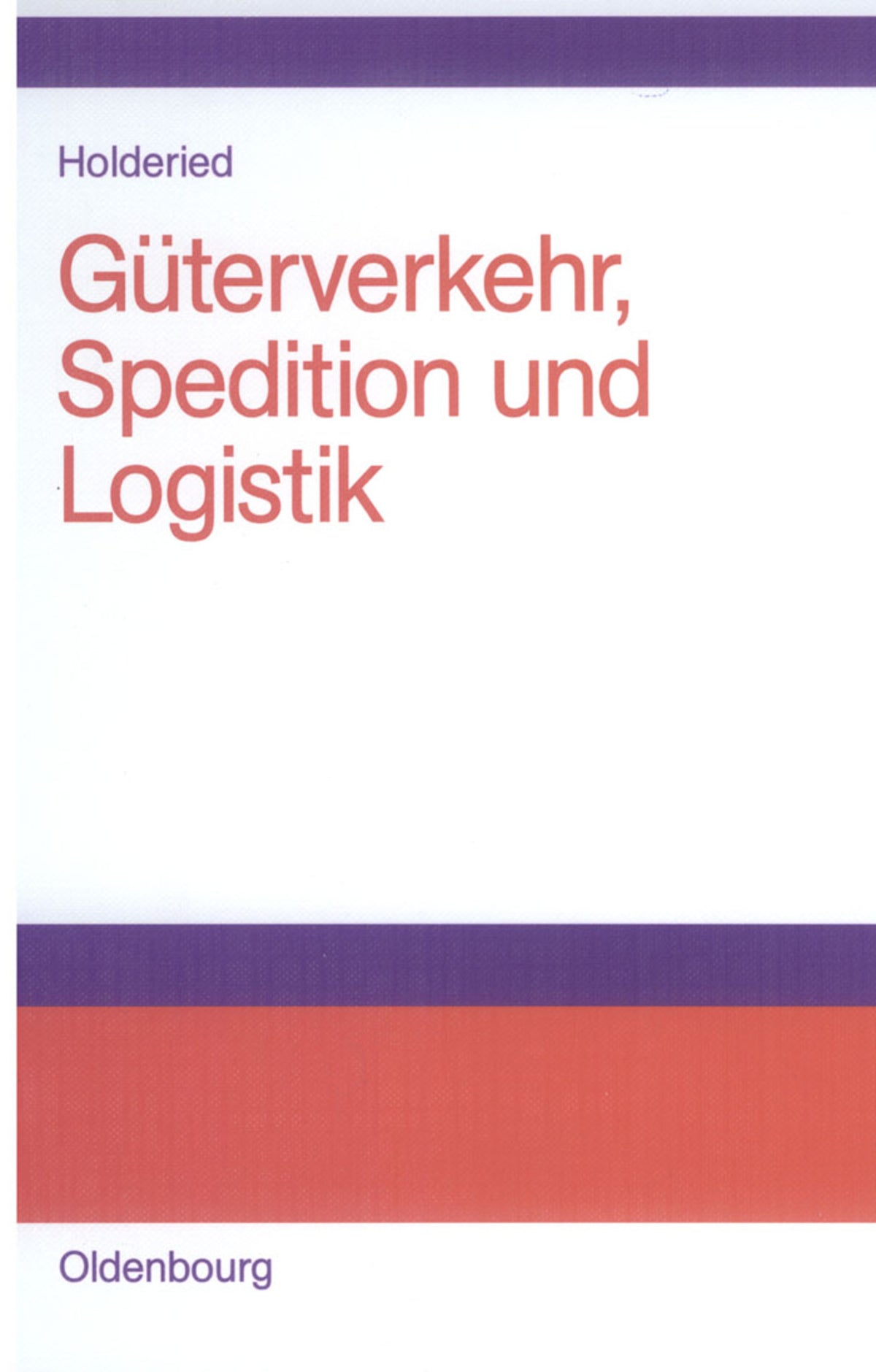 Cover image for Güterverkehr, Spedition und Logistik ISBN 9783486577334