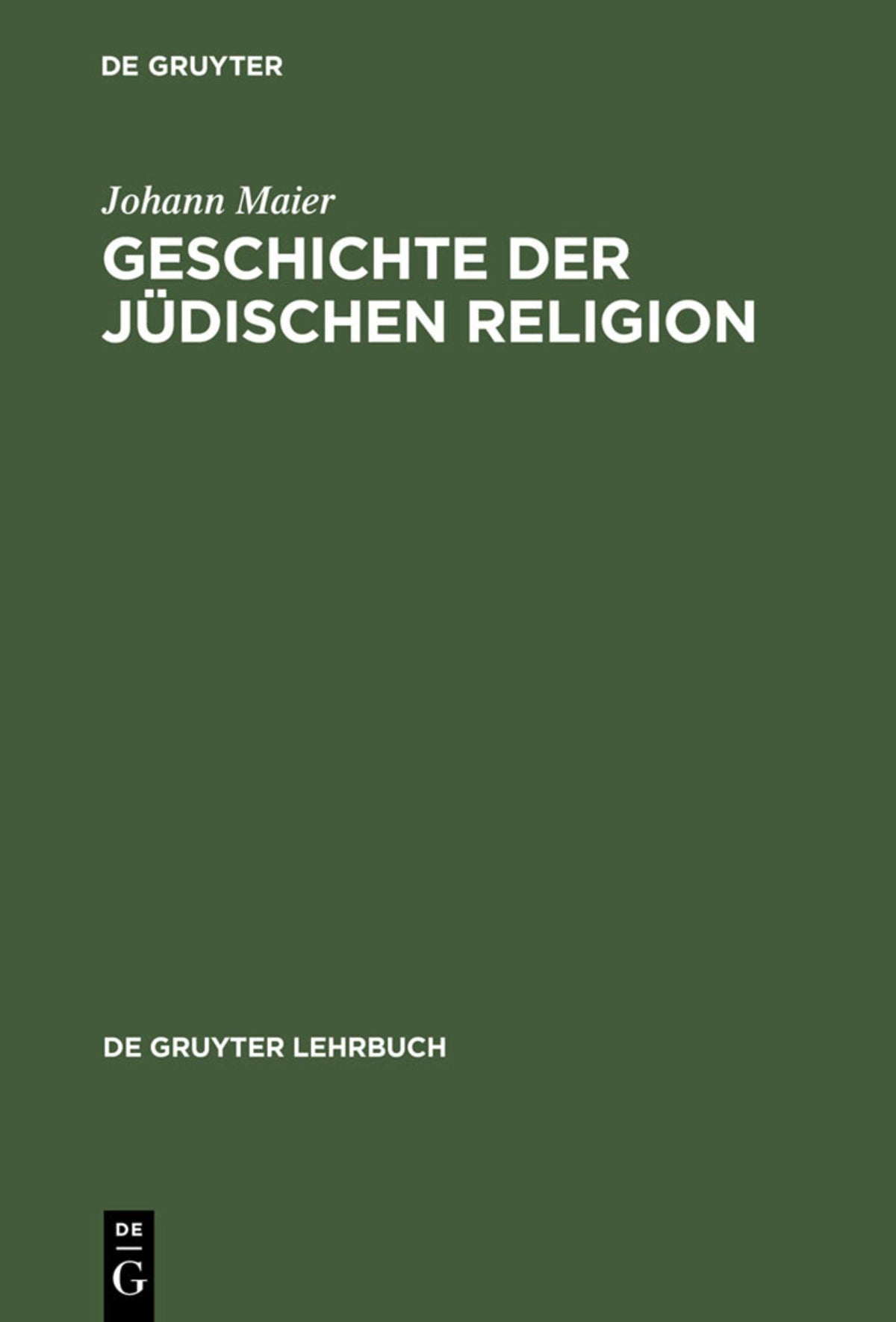 Cover image for Geschichte der jüdischen Religion ISBN 9783110024487