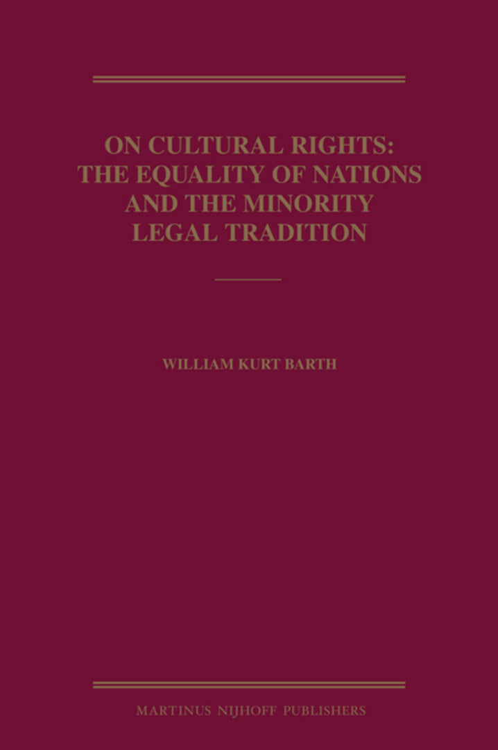 Cover image for On Cultural Rights: The Equality of Nations and the Minority Legal Tradition ISBN 9789004168428