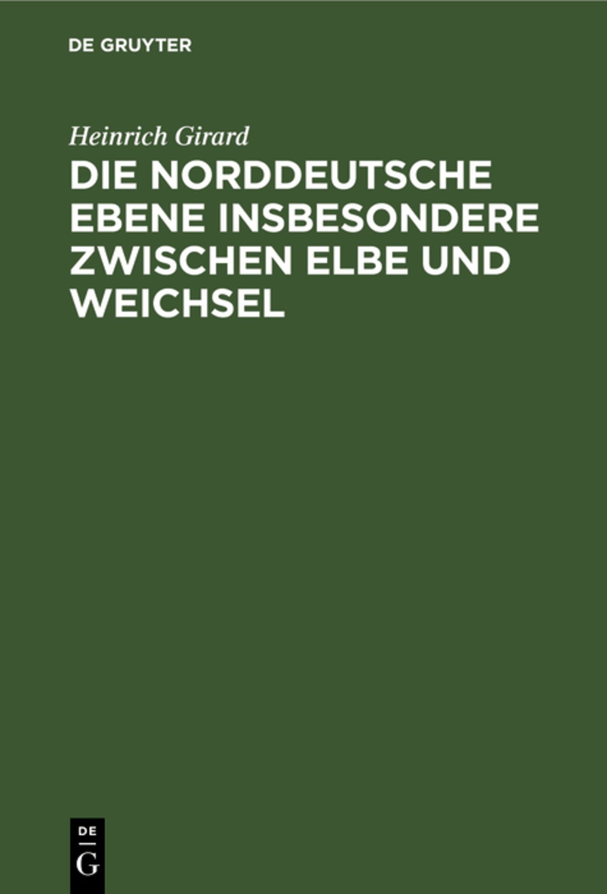 Cover image for Die norddeutsche Ebene insbesondere zwischen Elbe und Weichsel ISBN 9783111090009