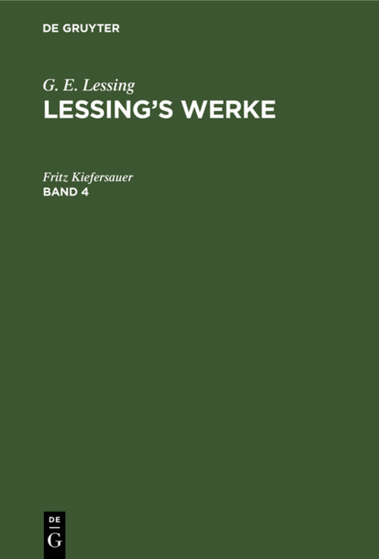 G. E. Lessing: Lessing’s Werke. Band 4