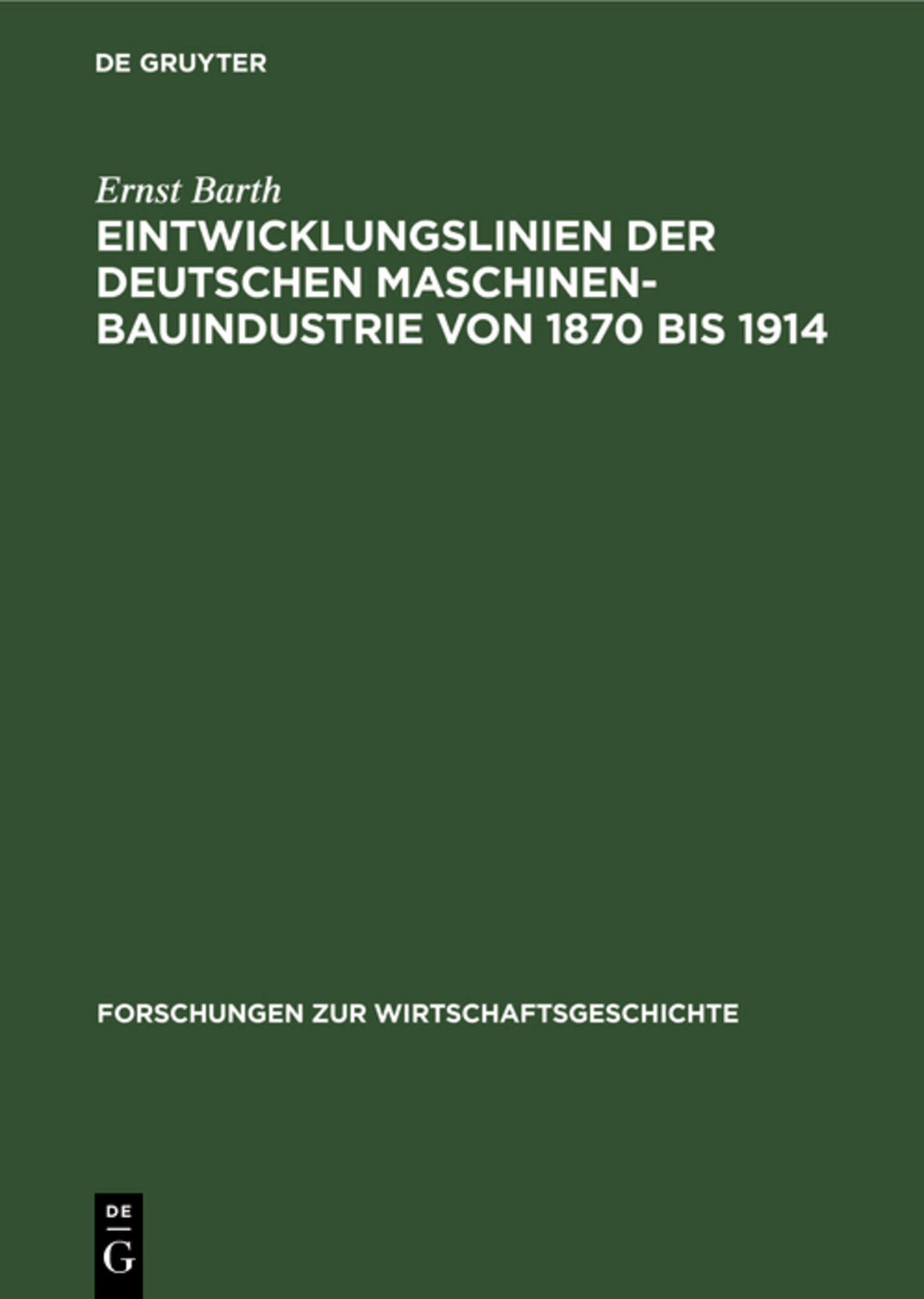 Eintwicklungslinien der deutschen Maschinenbauindustrie von 1870 bis 1914