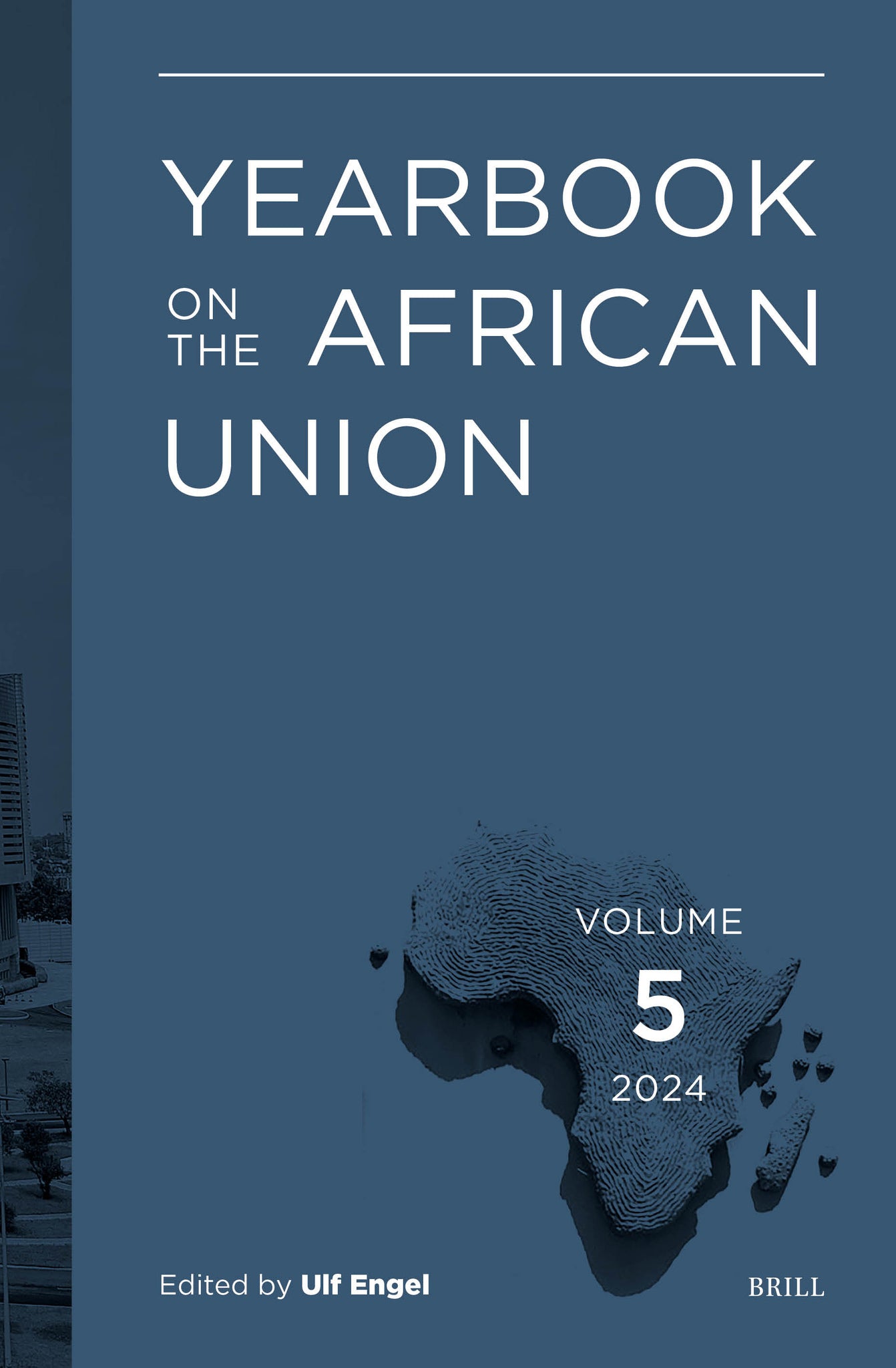 Cover image for Yearbook on the African Union Volume 5 (2024) ISBN 9789004750715