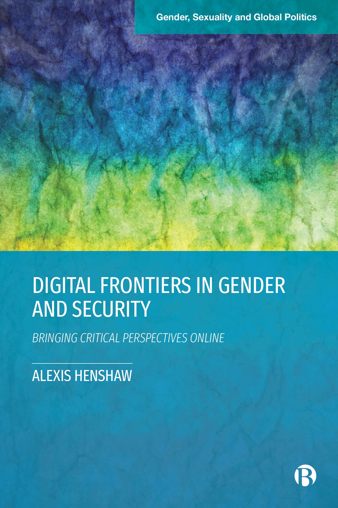 Cover image for Digital Frontiers in Gender and Security ISBN 9781529226287