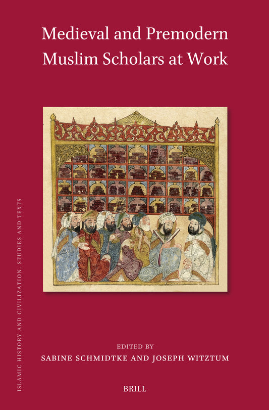 Medieval and Premodern Muslim Scholars at Work