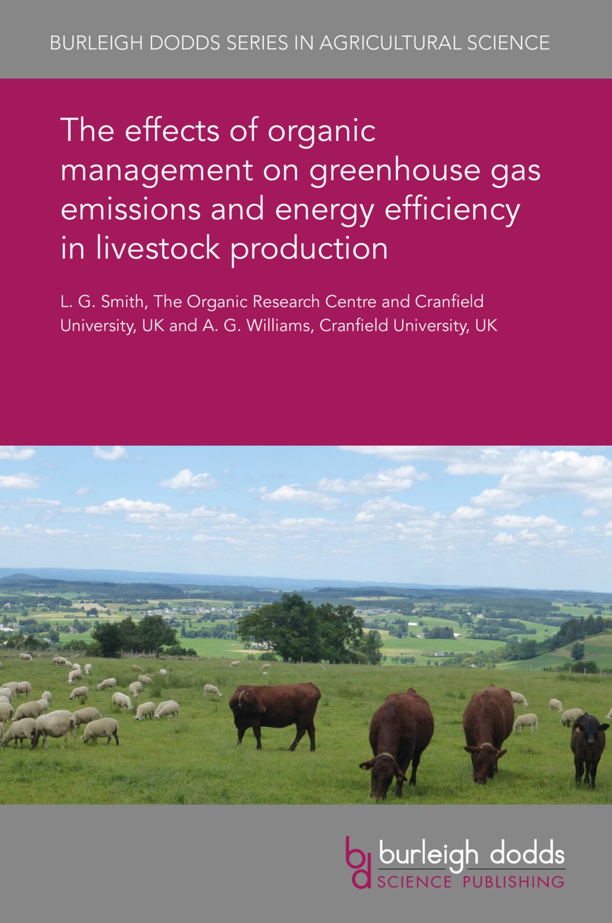 Cover image for The effects of organic management on greenhouse gas emissions and energy efficiency in livestock production ISBN 9781838796716