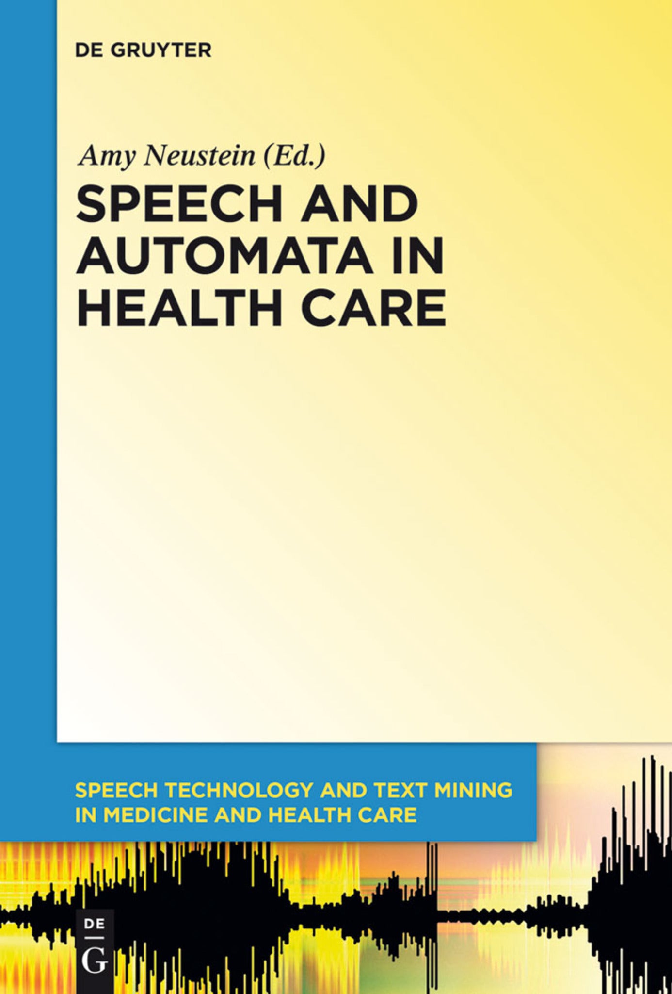 Cover image for Speech and Automata in Health Care ISBN 9781614517092