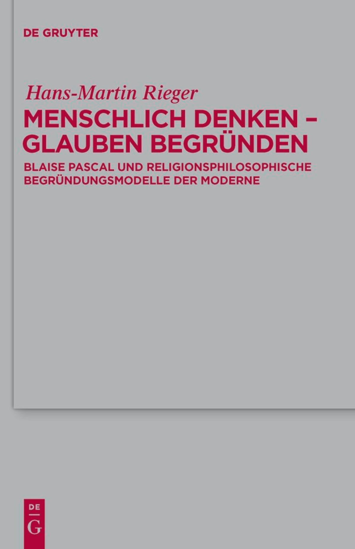 Cover image for Menschlich denken - Glauben begründen ISBN 9783110247787