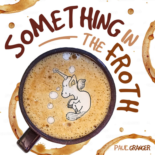Something In the Froth