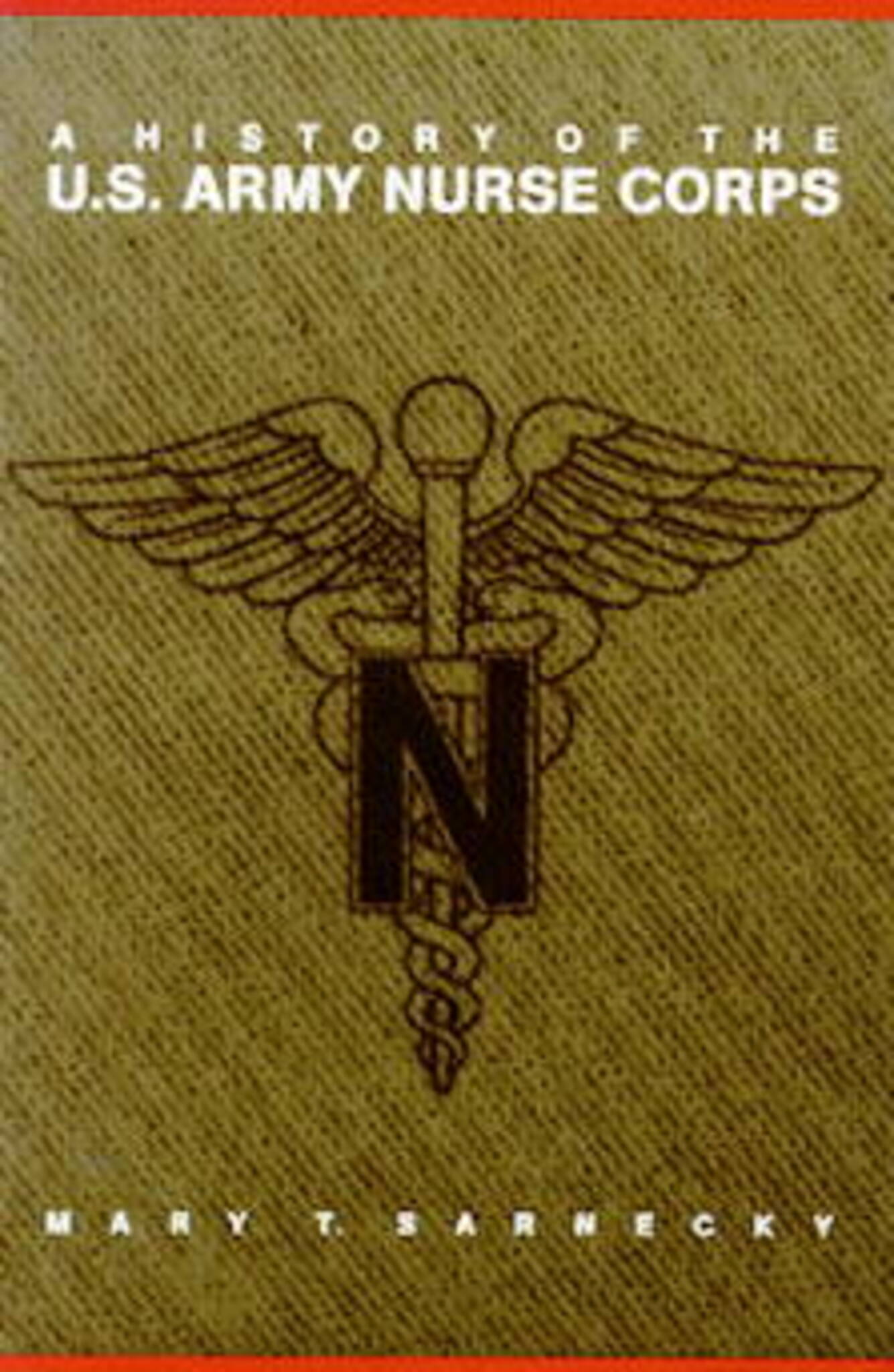 Cover image for A History of the U.S. Army Nurse Corps ISBN 9780812235029