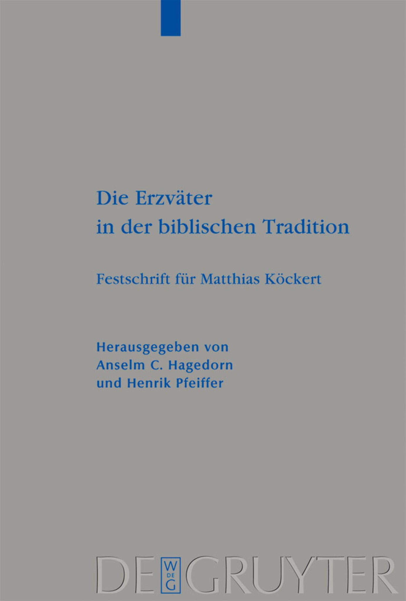 Die Erzväter in der biblischen Tradition