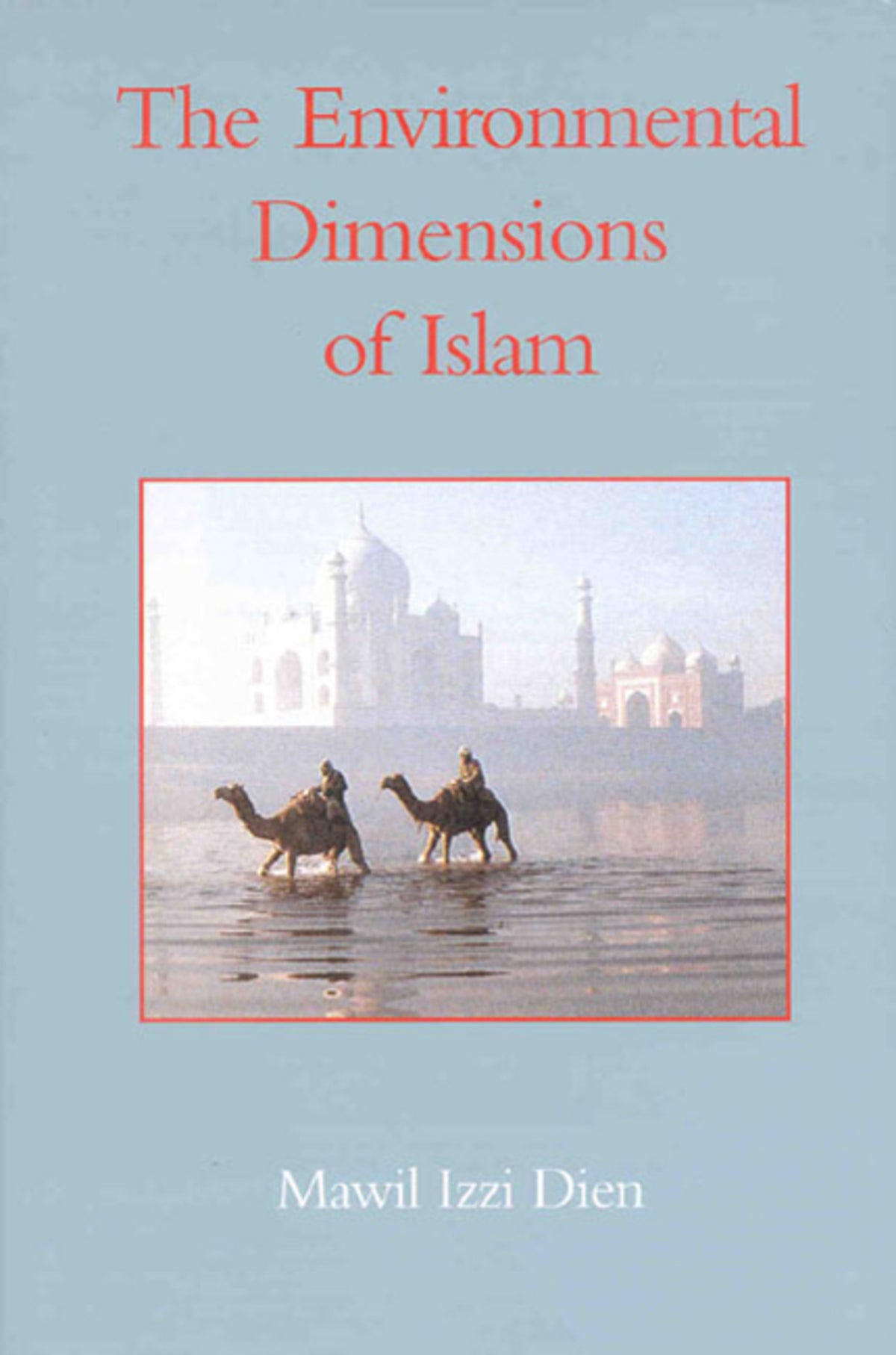 Cover image for The Environmental Dimensions of Islam ISBN 9780718829605